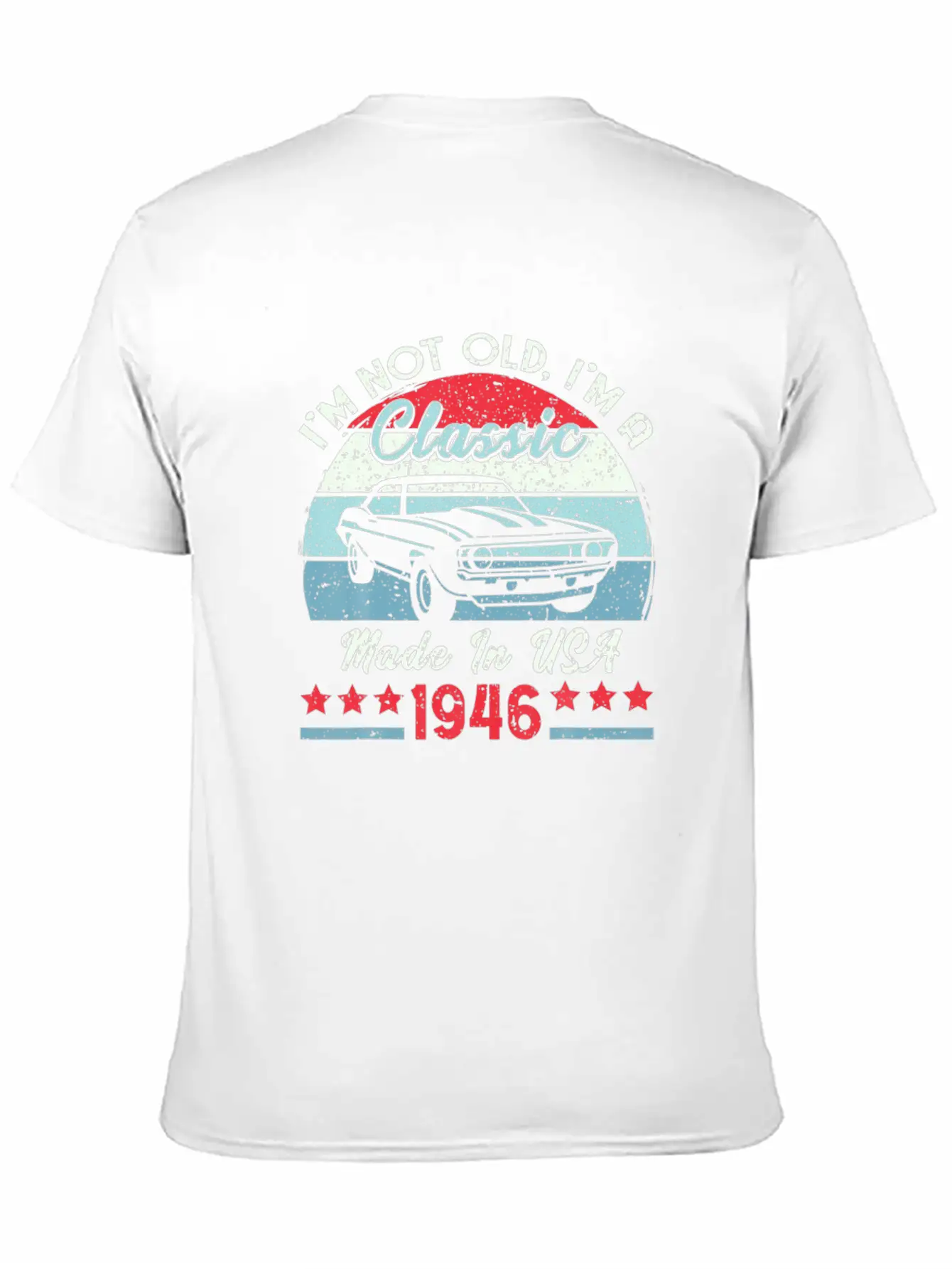 1946 Vintage USA Car Birthday Gift Im Not Old Tee Modern Fit Casual T-Shirt – Clean And Versatile Design