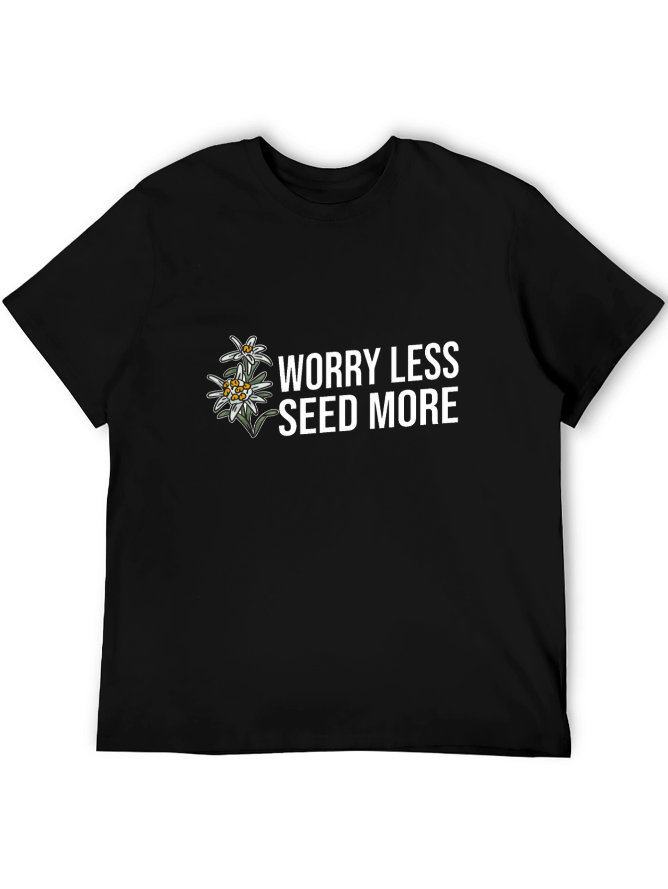 Worry Less Seed More Black T-Shirt