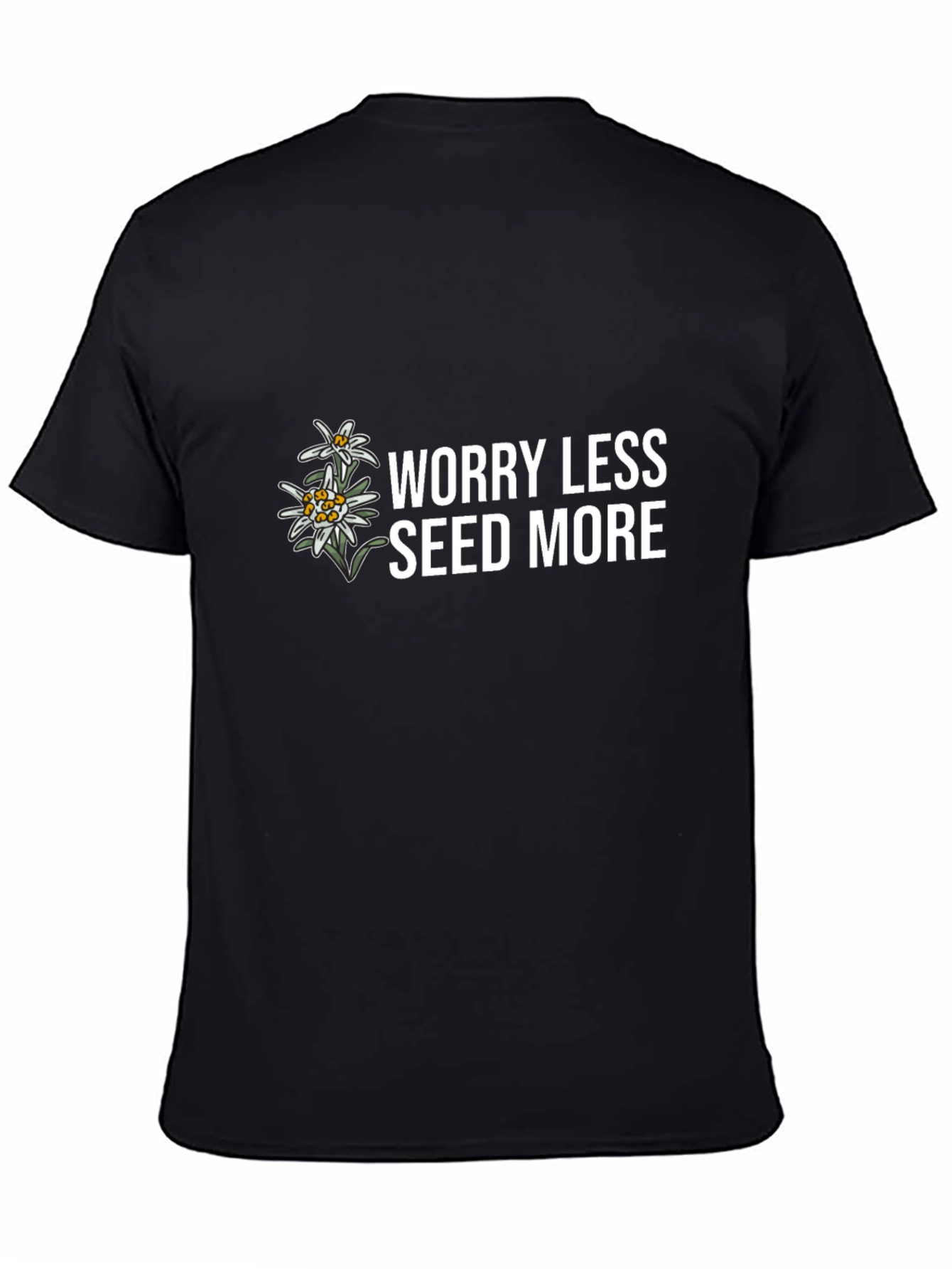 Worry Less Seed More Black T-Shirt