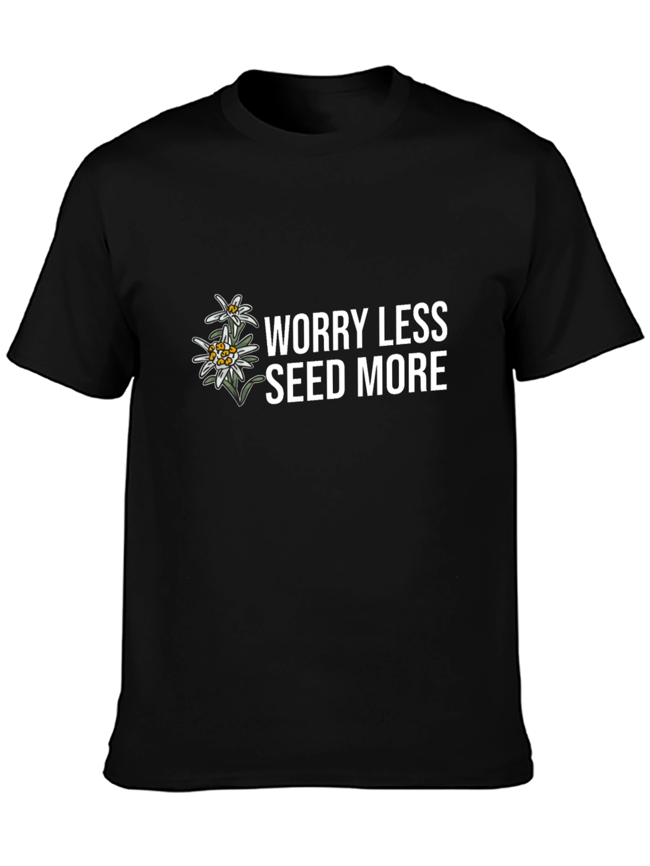 Worry Less Seed More Black T-Shirt