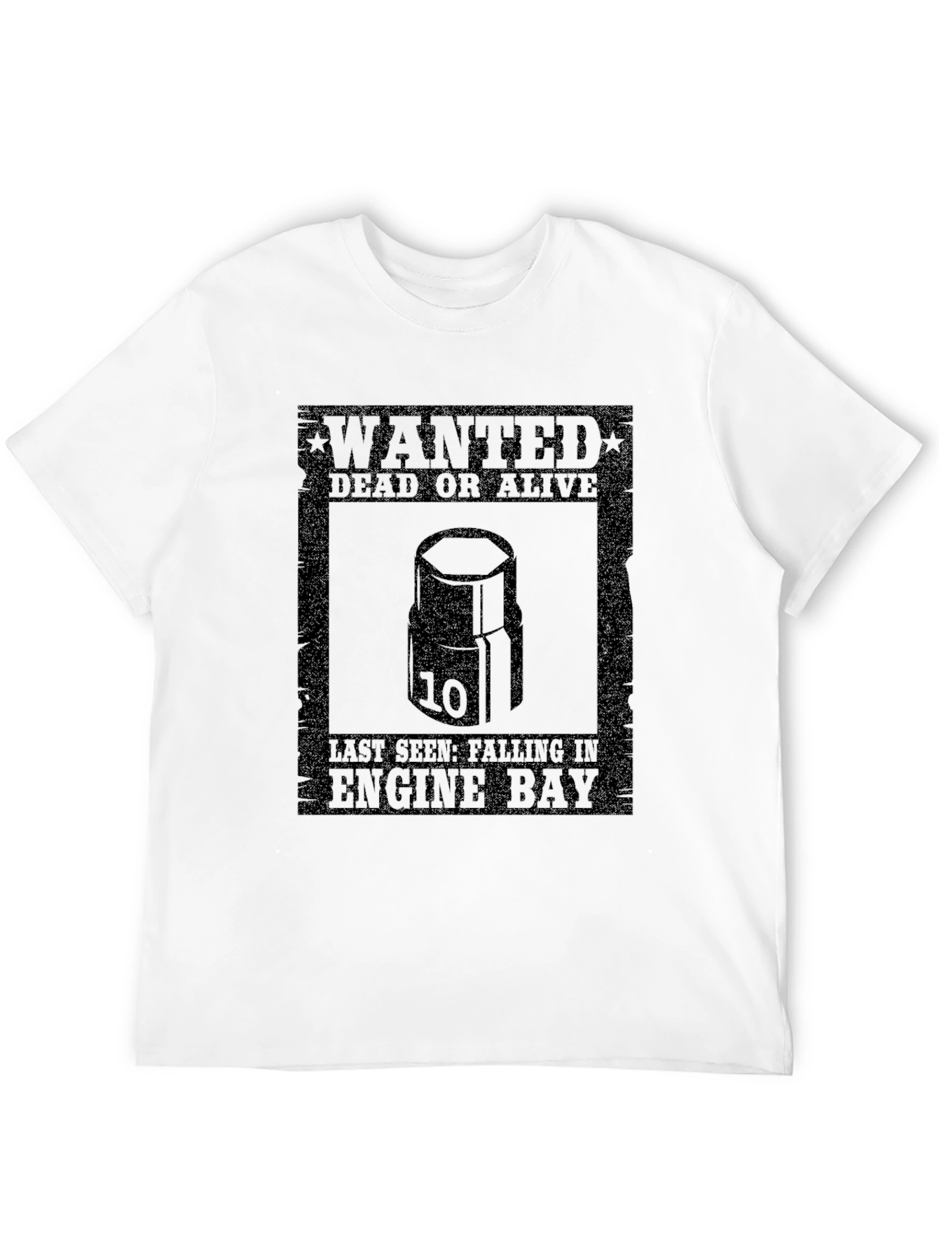 Wanted 10mm Socket T-Shirt - Dead or Alive