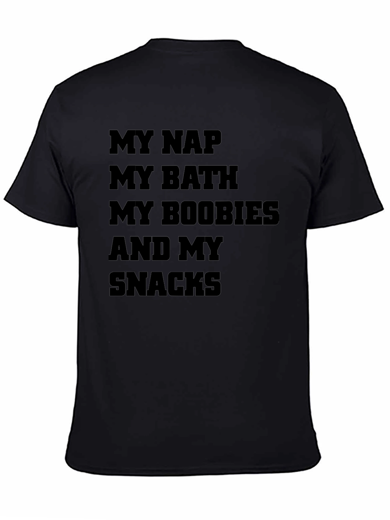 My Nap Bath Boobies and Snacks Graphic Tee