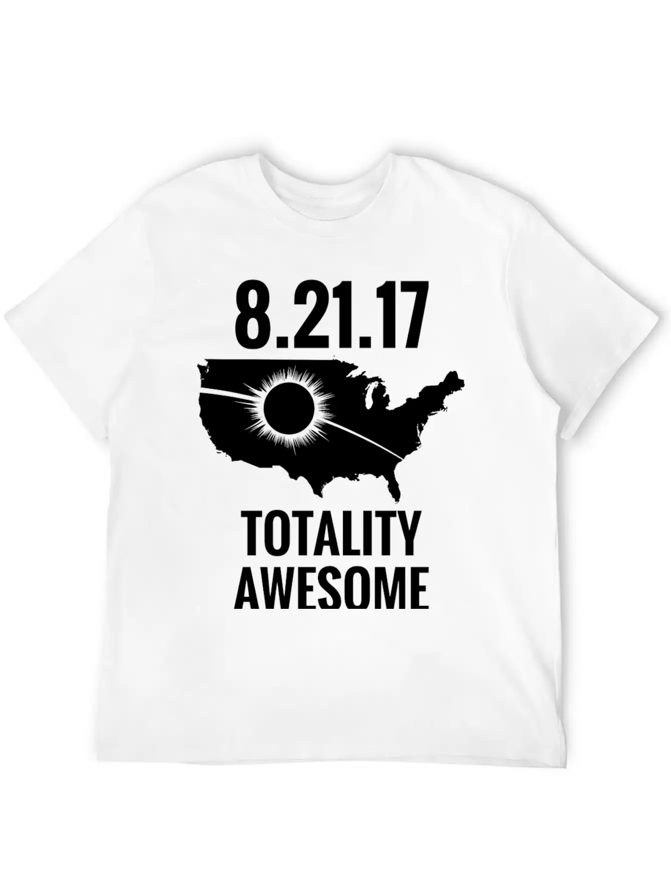 2017 Total Solar Eclipse – USA Totality Awesome Stylish Everyday T-Shirt – Unisex Basic Cotton Tee