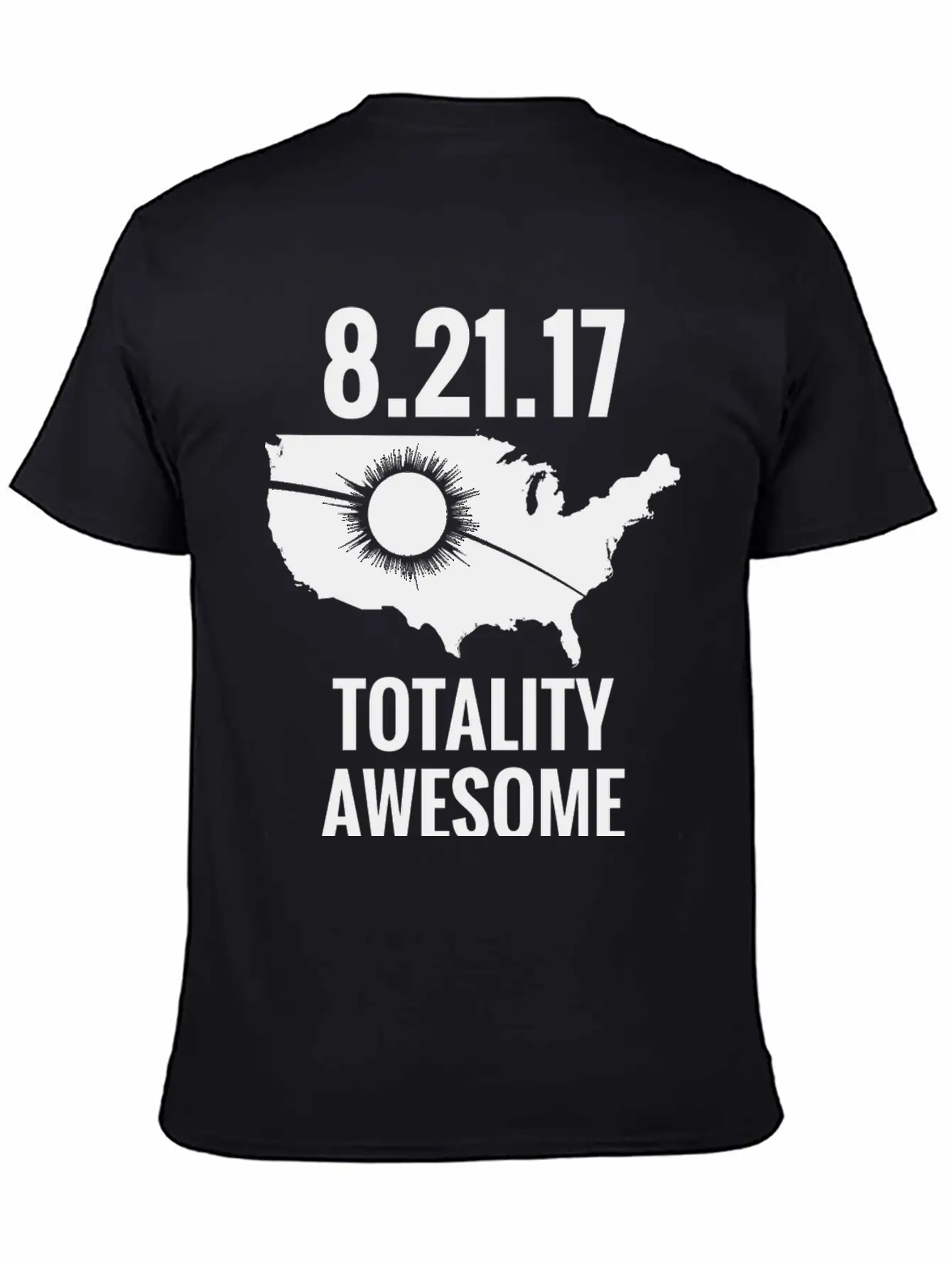 2017 Total Solar Eclipse – USA Totality Awesome Stylish Everyday T-Shirt – Unisex Basic Cotton Tee