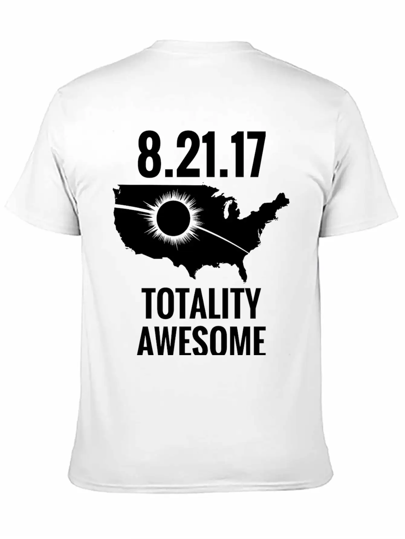 2017 Total Solar Eclipse – USA Totality Awesome Stylish Everyday T-Shirt – Unisex Basic Cotton Tee