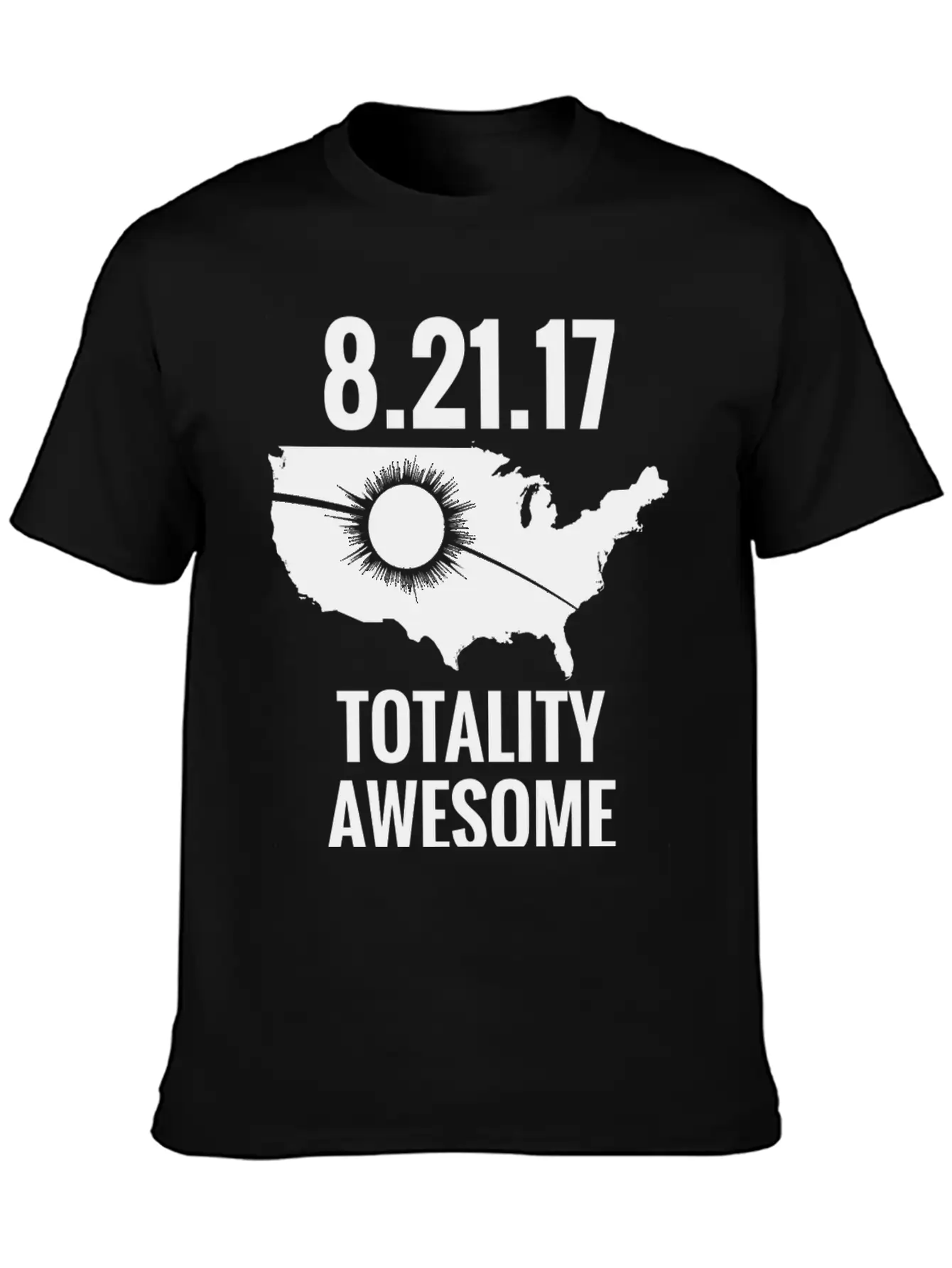 2017 Total Solar Eclipse – USA Totality Awesome Stylish Everyday T-Shirt – Unisex Basic Cotton Tee