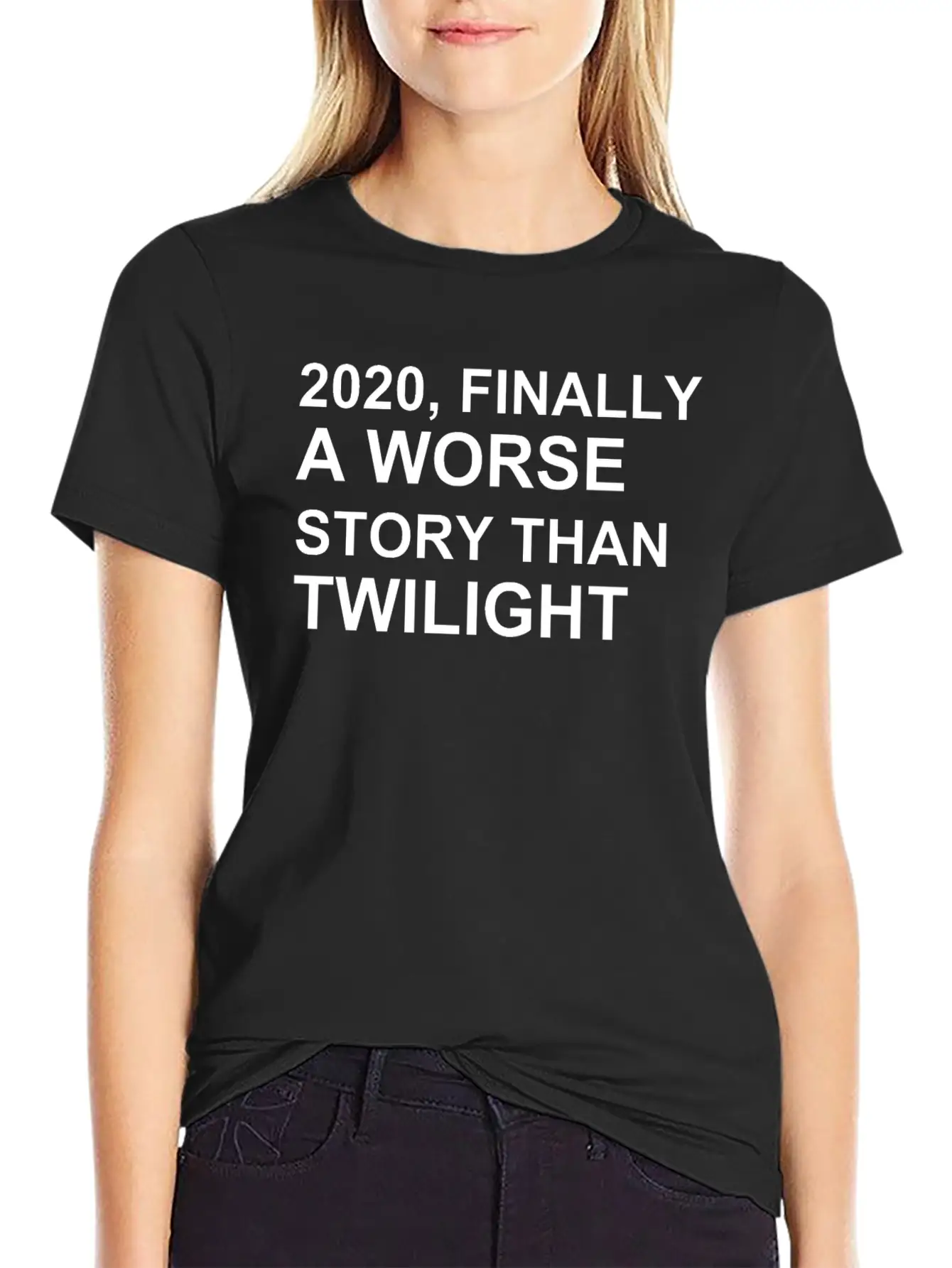 2020, FINALLY A WORSE STORY THAN TWILIGHT Lightweight Cotton T-Shirt – Daily Comfort Graphic Shirt