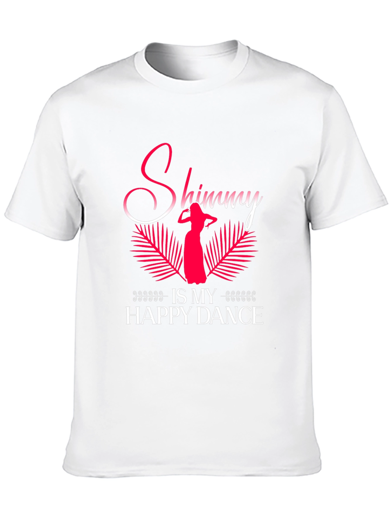 Shimmy is My Happy Dance T-Shirt
