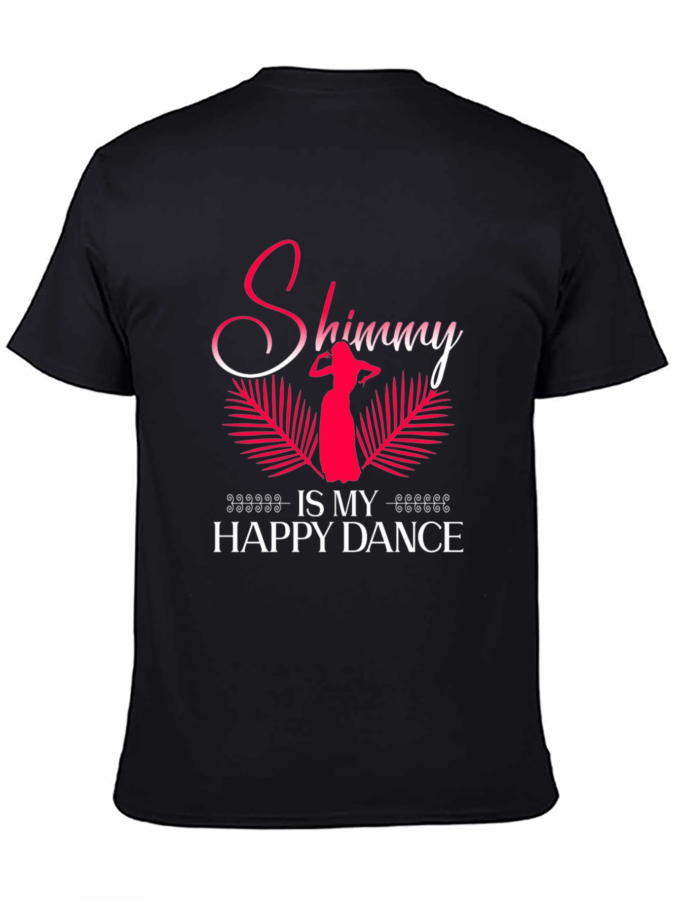 Shimmy is My Happy Dance T-Shirt