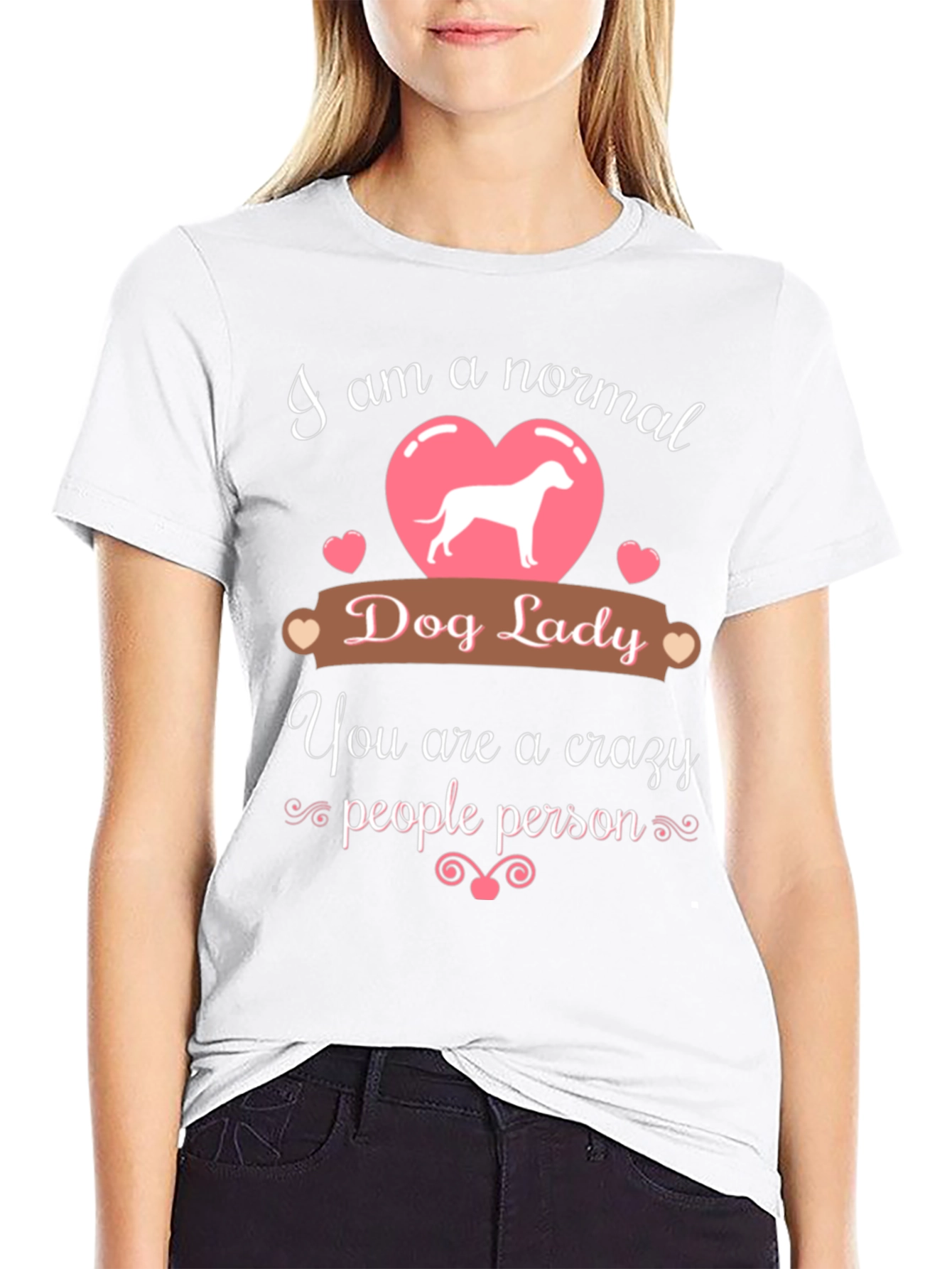 Normal Dog Lady - Crazy People Person T-Shirt