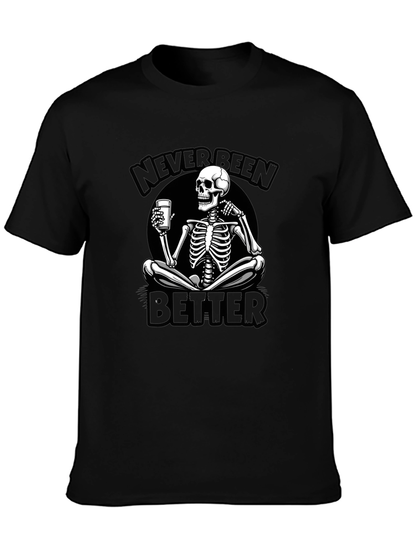 Never Been Better Skeleton Graphic Tee