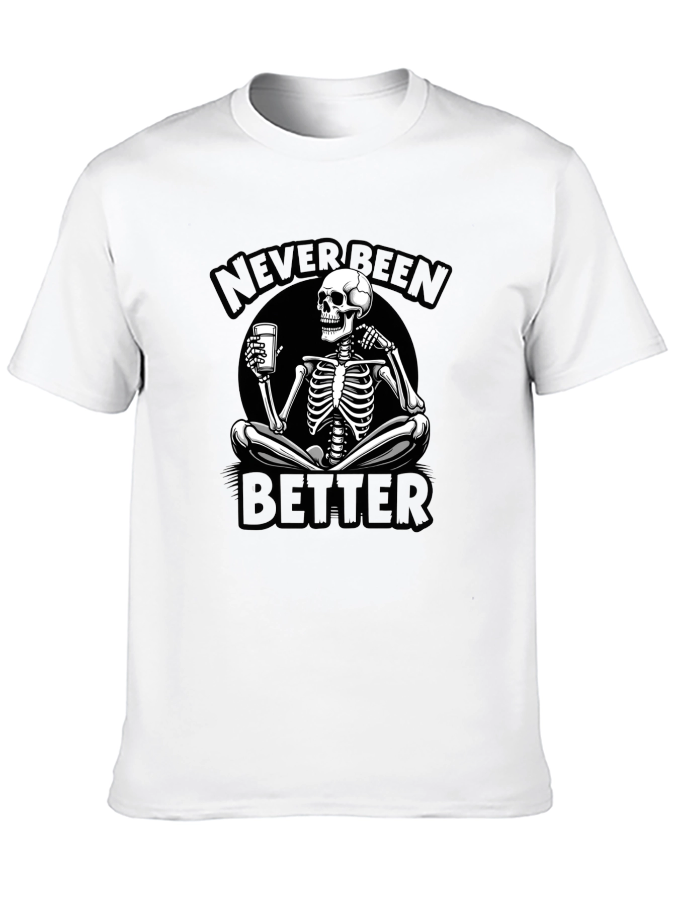 Never Been Better Skeleton Graphic Tee