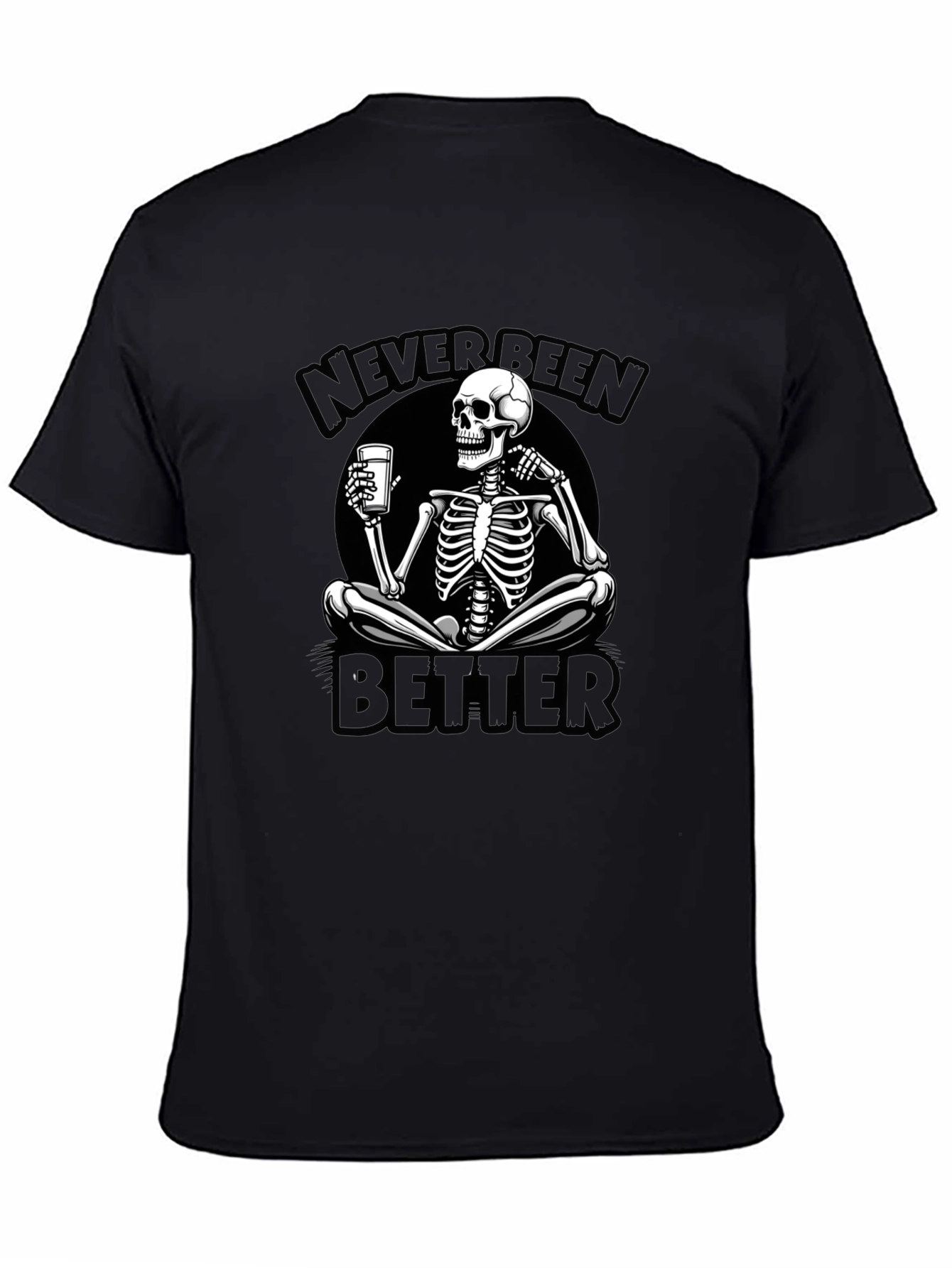 Never Been Better Skeleton Graphic Tee