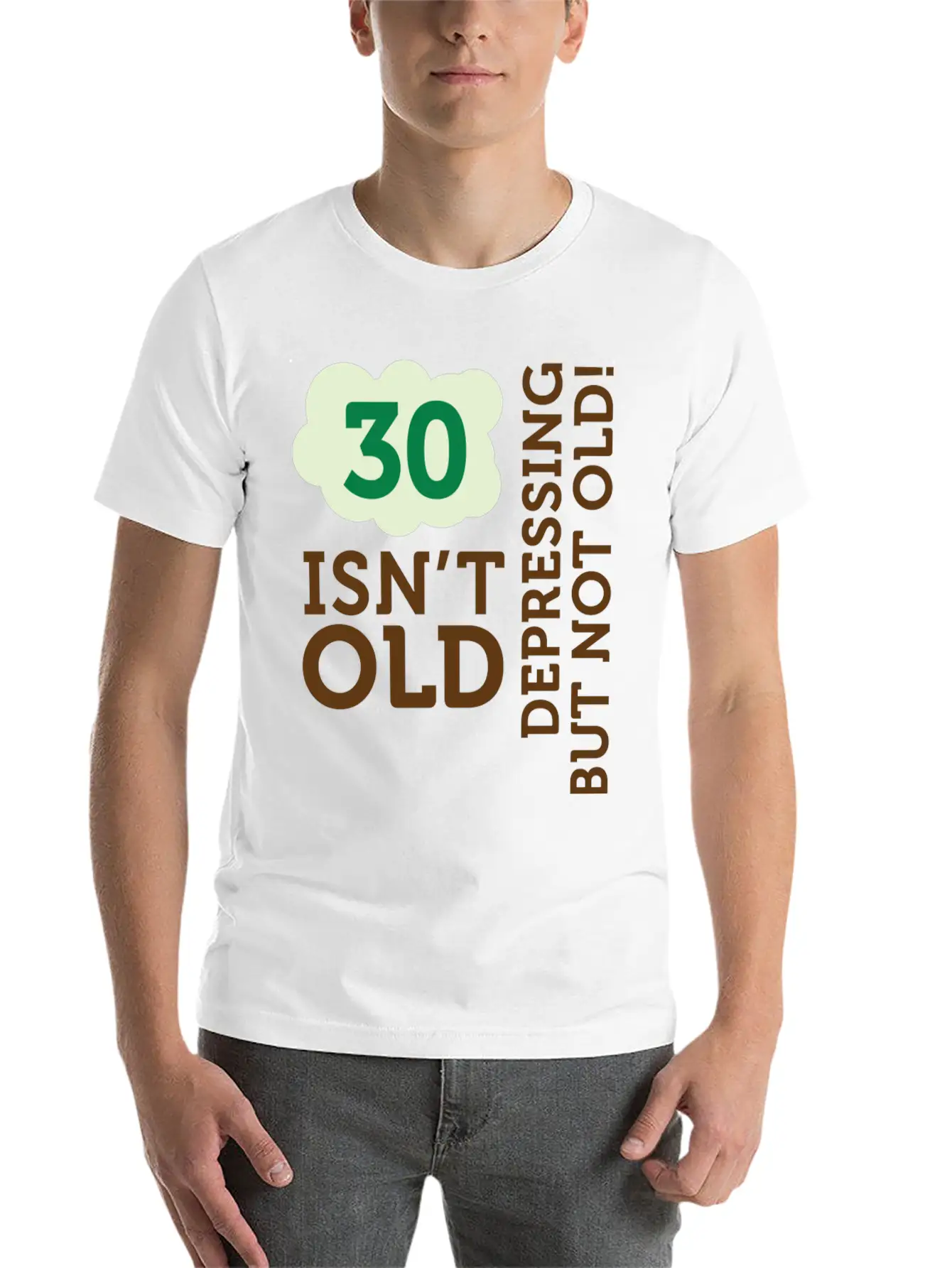 30 Is Not Old. Depressing, But Not Old! Unisex Casual T-Shirt – Clean Design For Daily Comfort