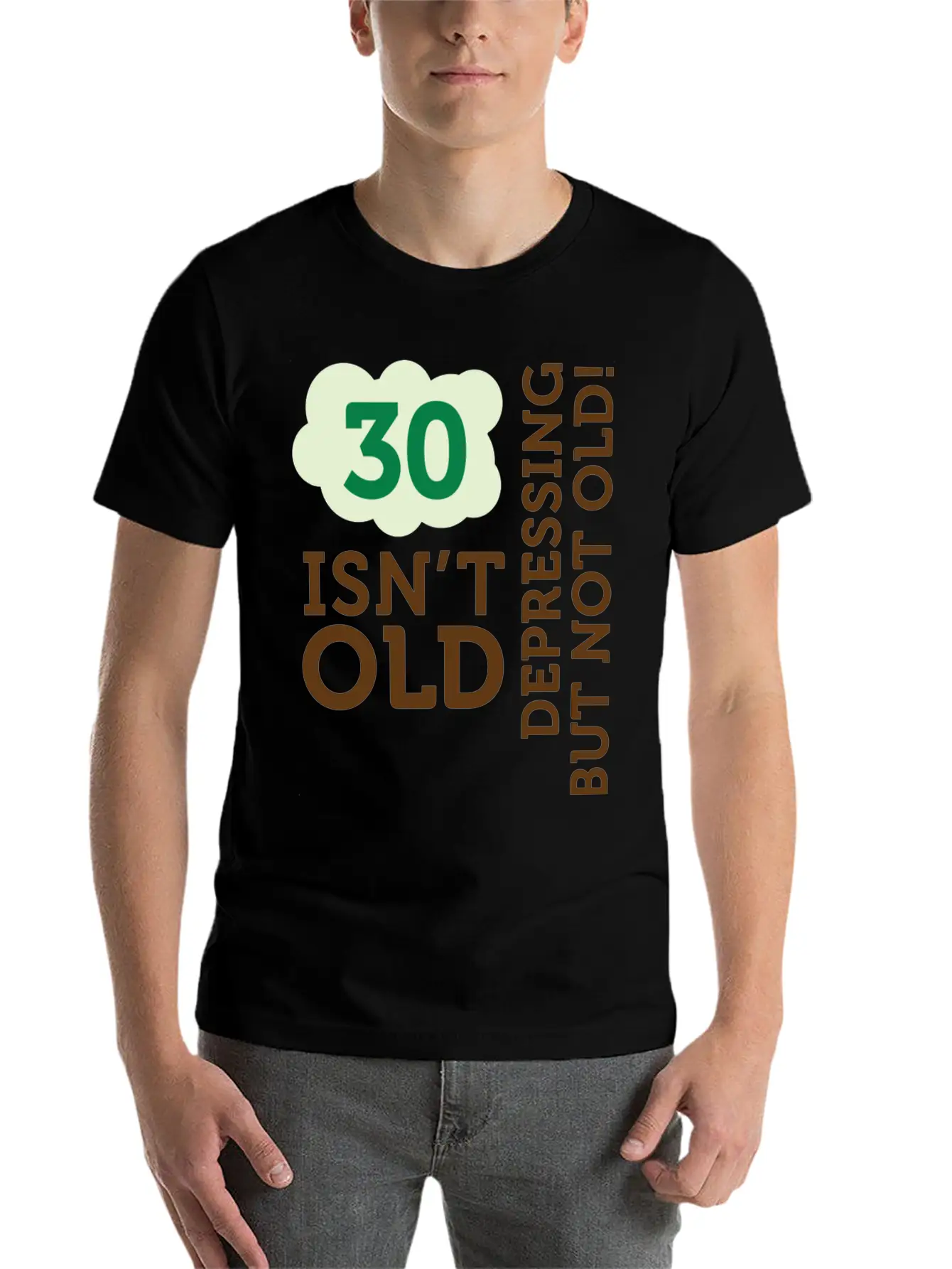 30 Is Not Old. Depressing, But Not Old! Unisex Casual T-Shirt – Clean Design For Daily Comfort