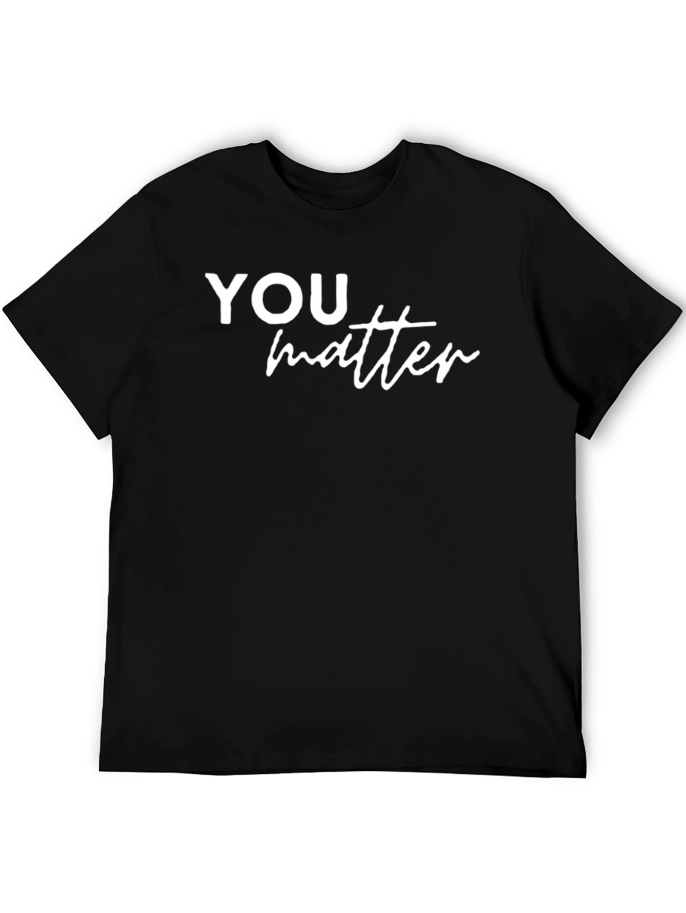 You Matter Graphic Tee - Soft Cotton Comfort