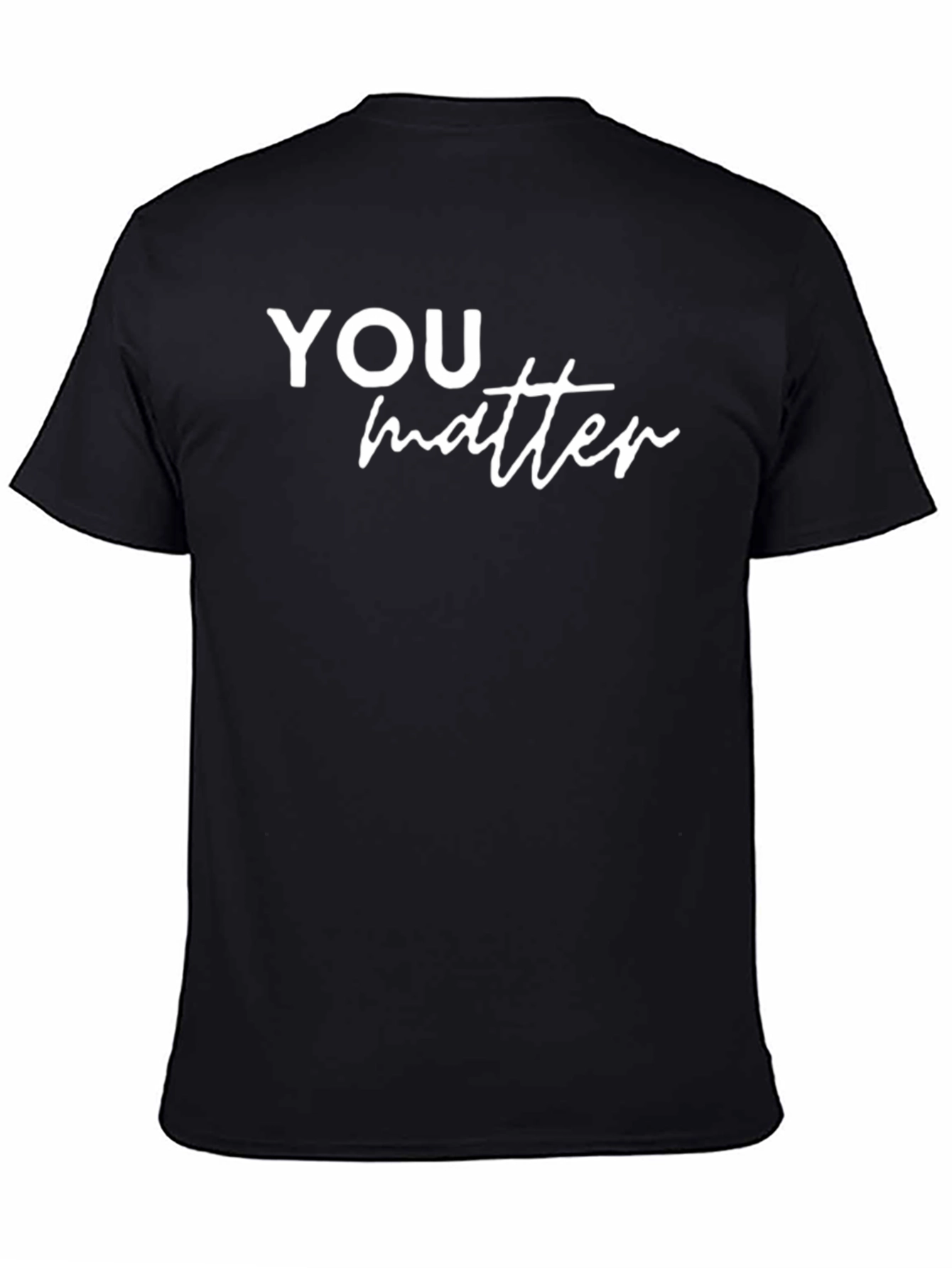 You Matter Graphic Tee - Soft Cotton Comfort