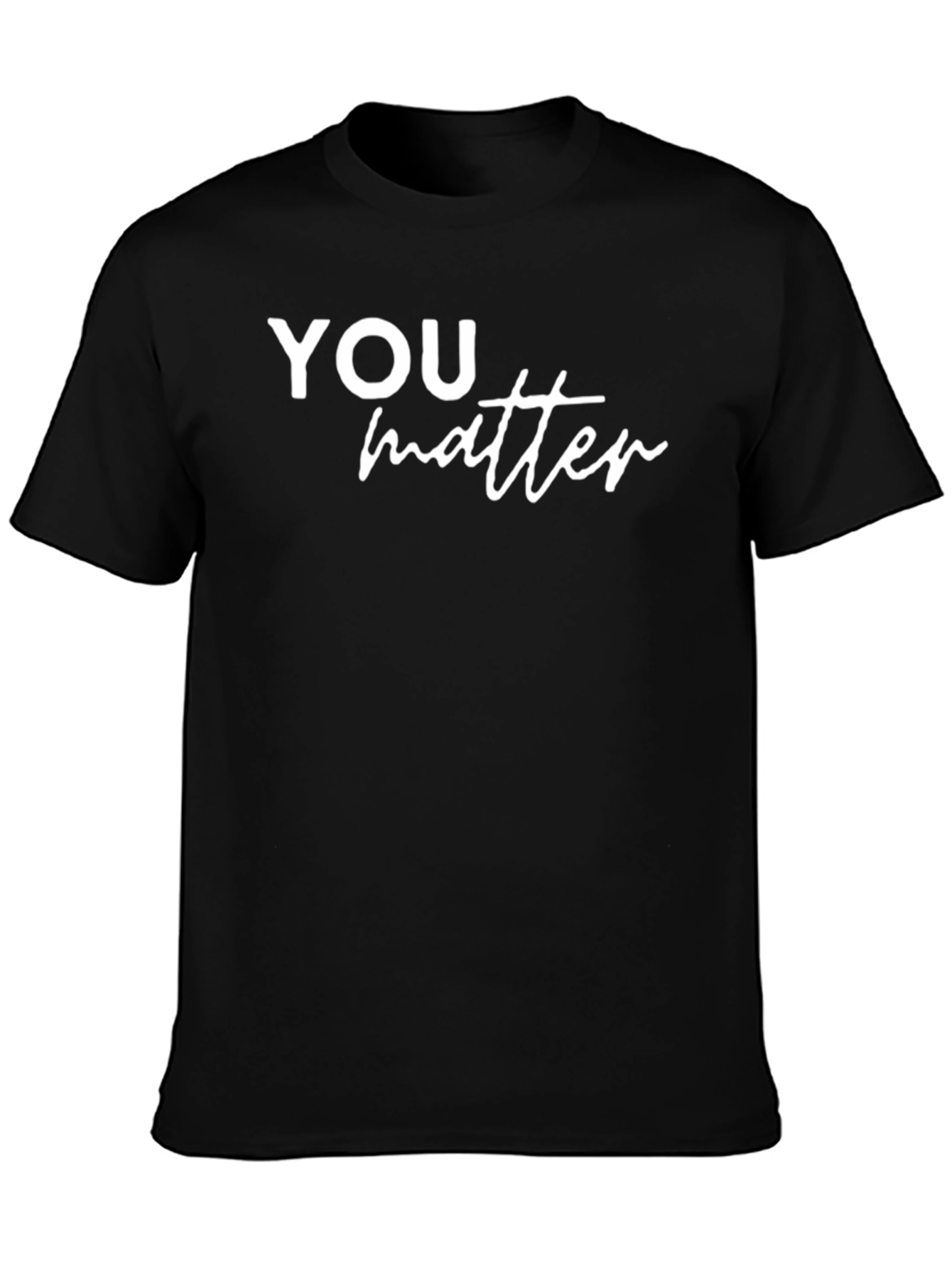 You Matter Graphic Tee - Soft Cotton Comfort
