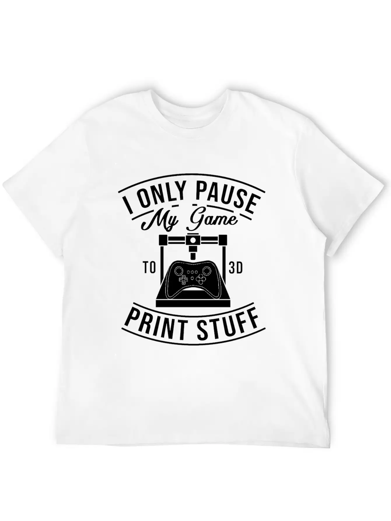 3d Printer Hobby Machinist 3D Print Maker Gift Lightweight Cotton T-Shirt – Daily Comfort Graphic Shirt
