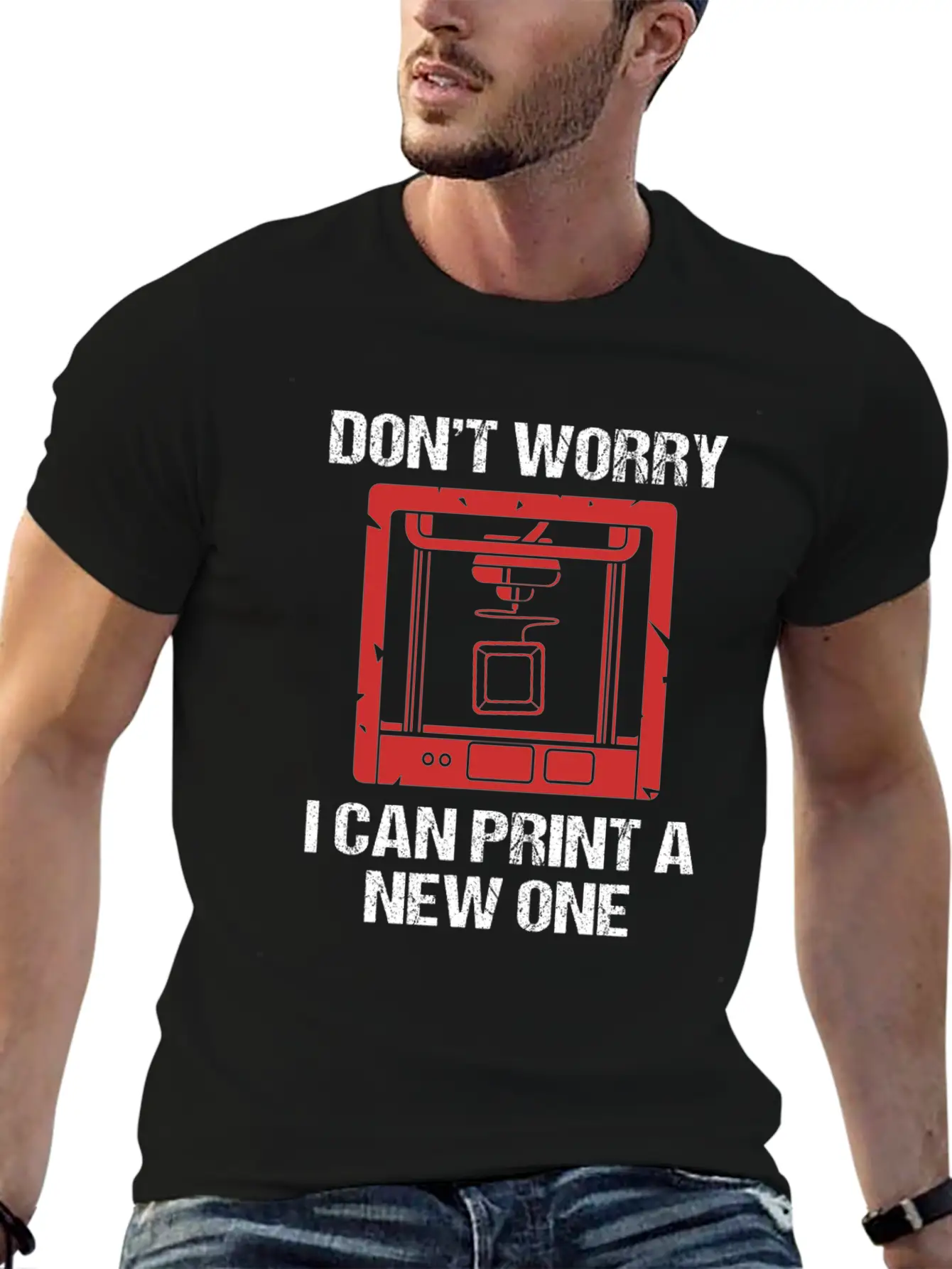 3D Printing Dont Worry I Can Print A New One Soft Cotton Short Sleeve Tee – Unisex Wardrobe Staple
