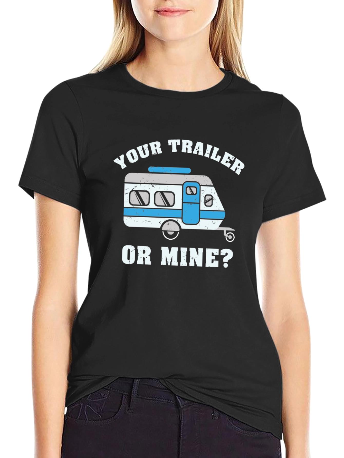 Your Trailer or Mine T-Shirt