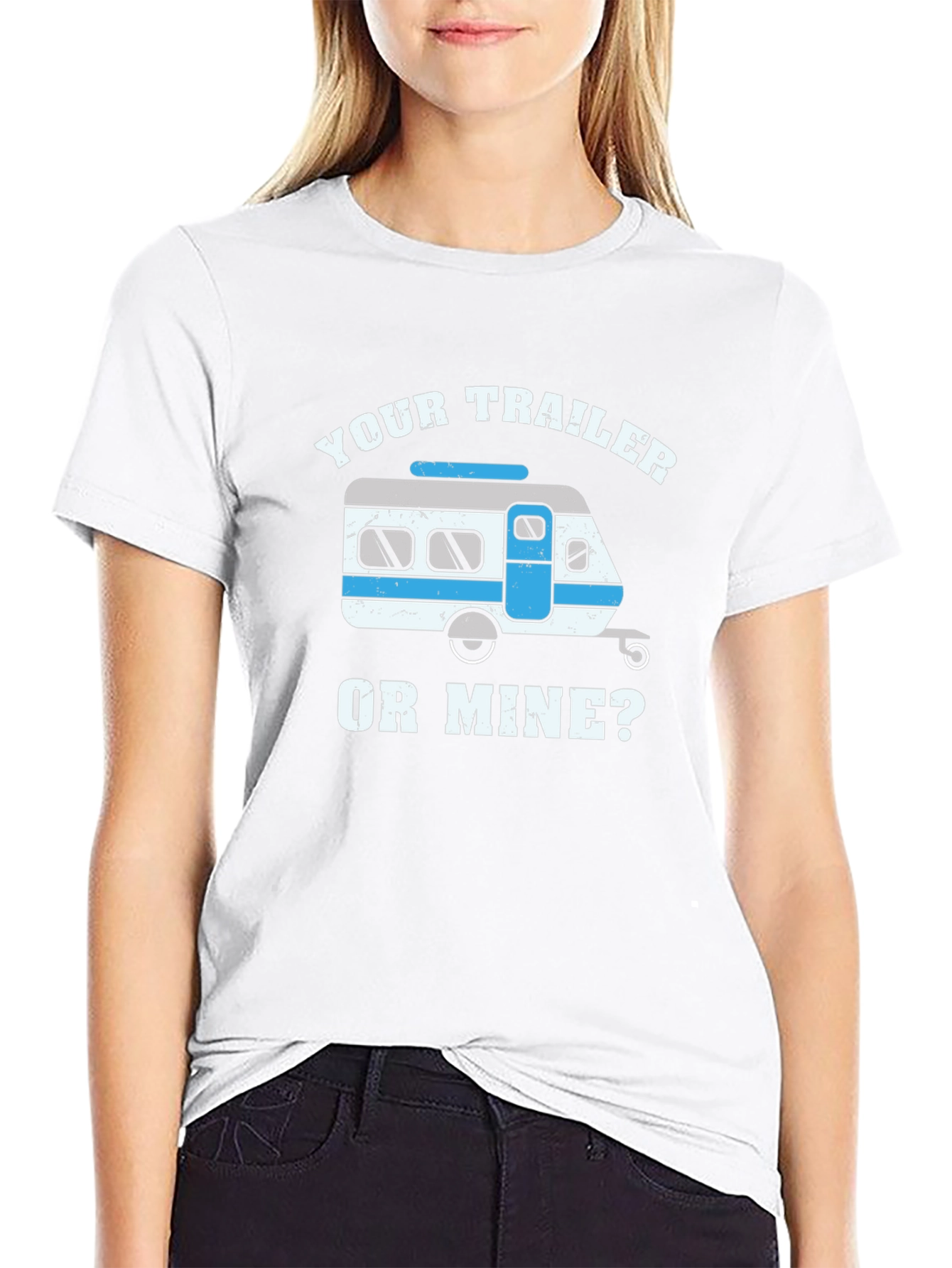 Your Trailer or Mine T-Shirt