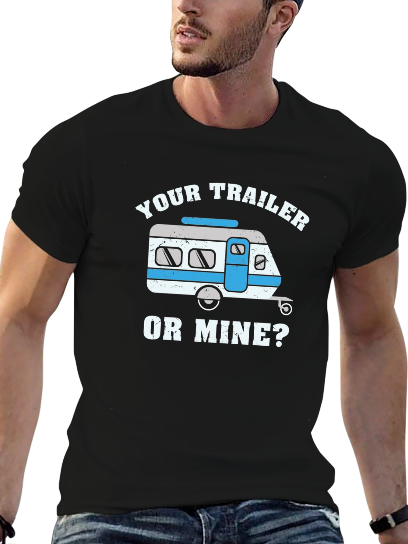 Your Trailer or Mine T-Shirt