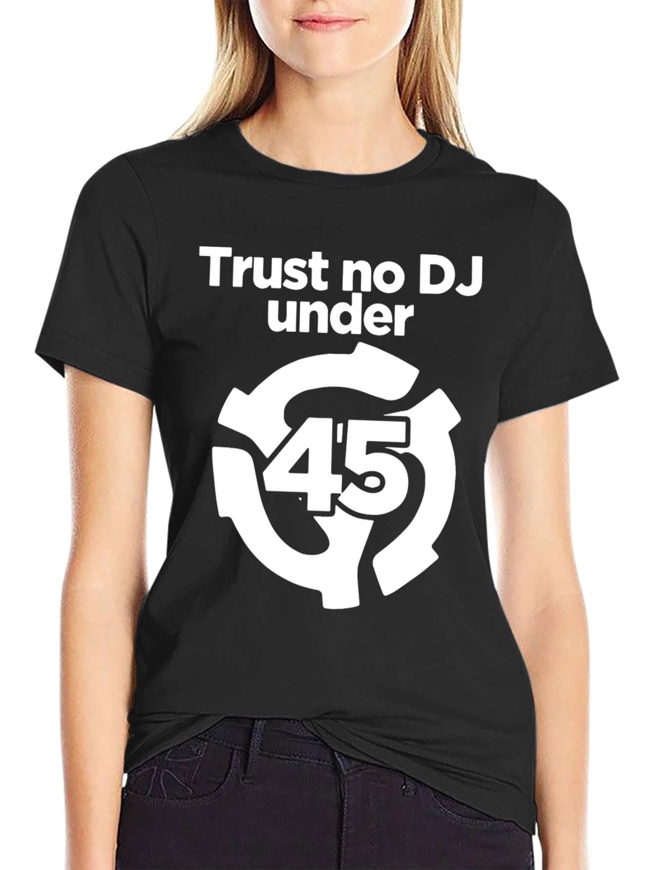 Trust No DJ Under 45 Black Graphic Tee
