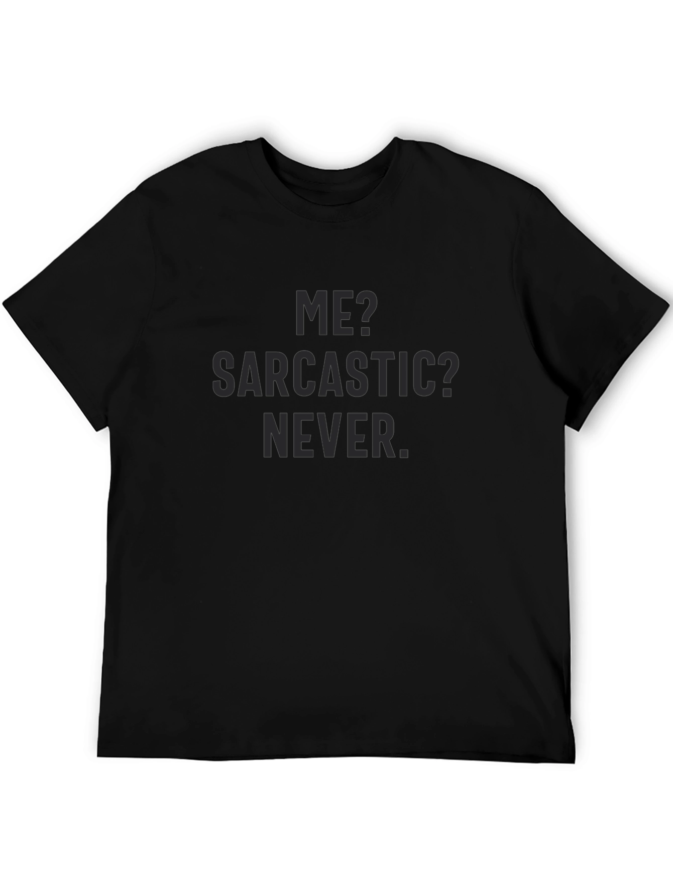 Sarcastic Never Mens Black T-Shirt