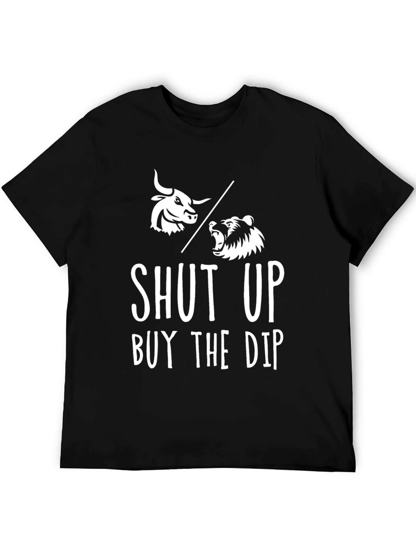 Shut Up Buy The Dip T-Shirt