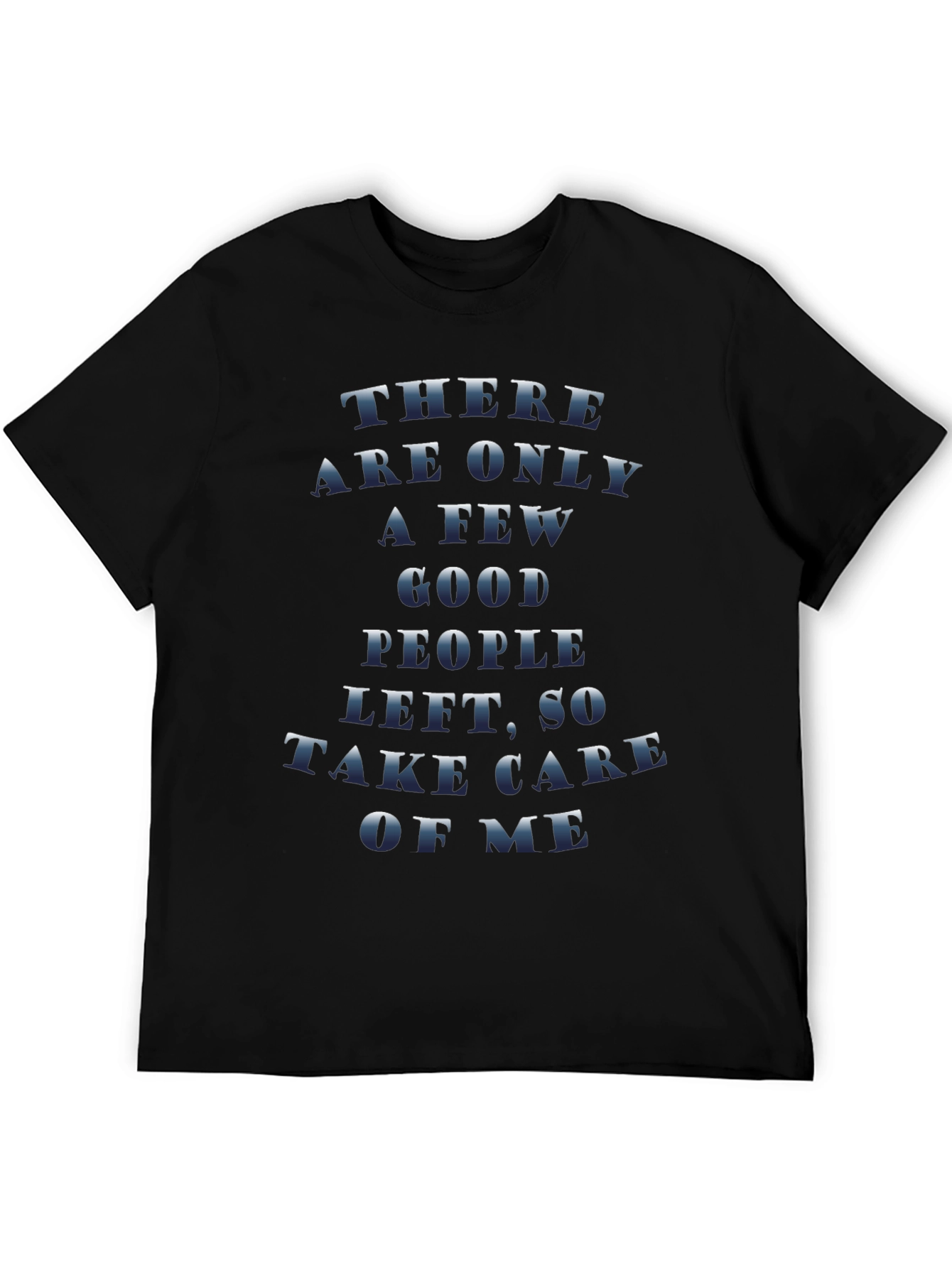 Sarcastic Graphic Tee - Take Care of Me Print