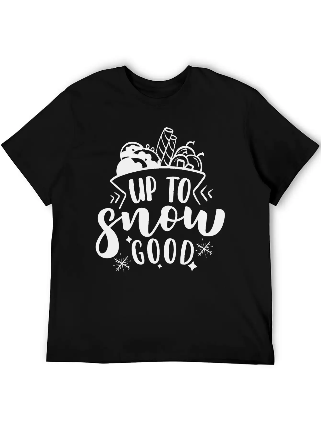 7575 Up To Snow Good Winter DesignUp To Snow Good Modern Fit Casual T-Shirt – Clean And Versatile Design