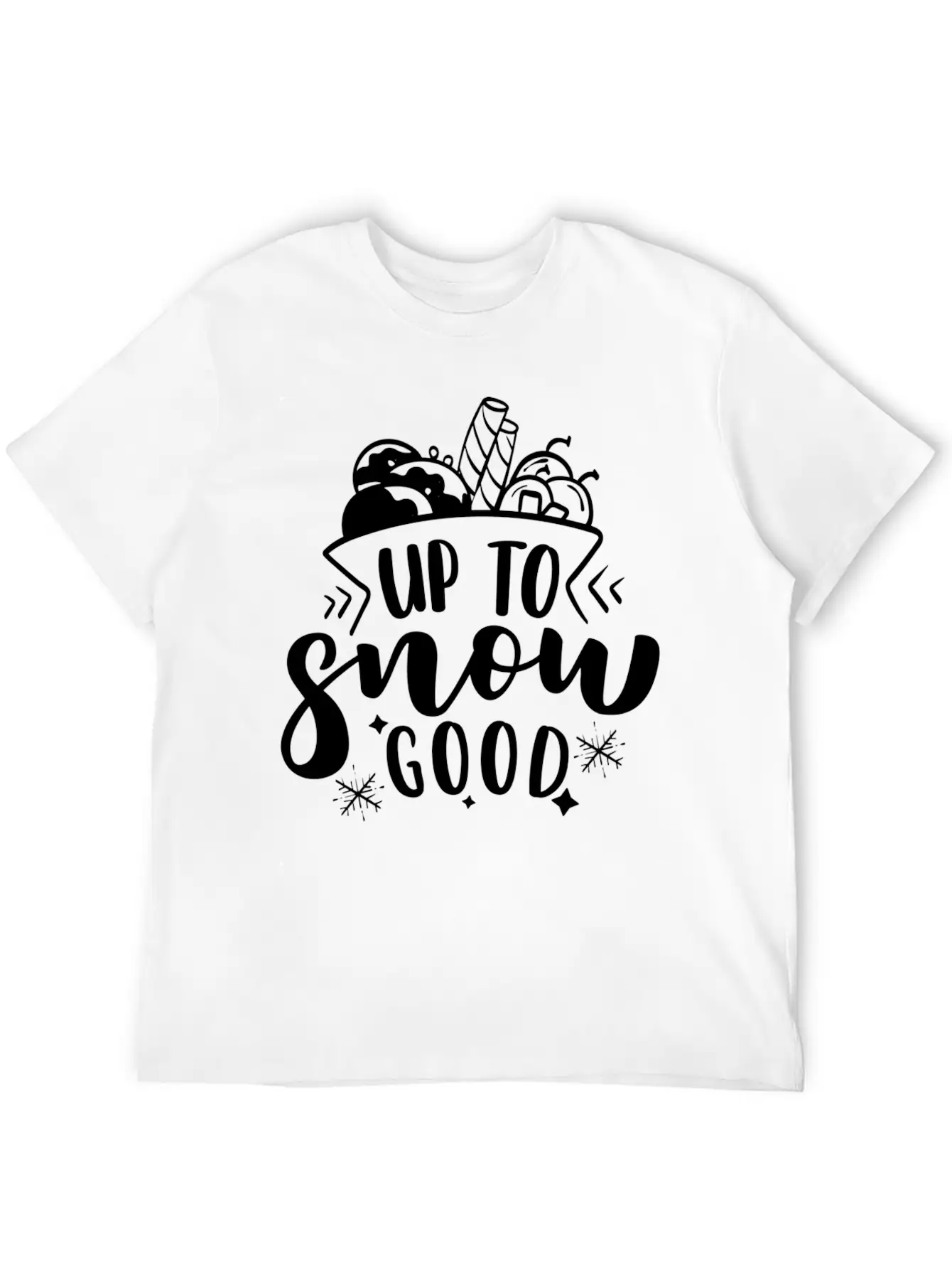 7575 Up To Snow Good Winter DesignUp To Snow Good Modern Fit Casual T-Shirt – Clean And Versatile Design
