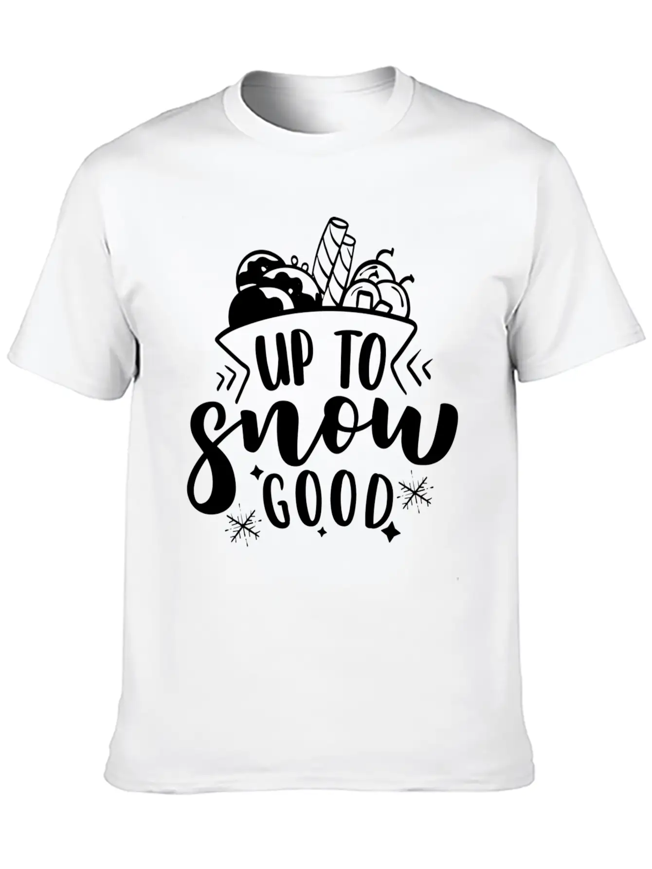 7575 Up To Snow Good Winter DesignUp To Snow Good Modern Fit Casual T-Shirt – Clean And Versatile Design