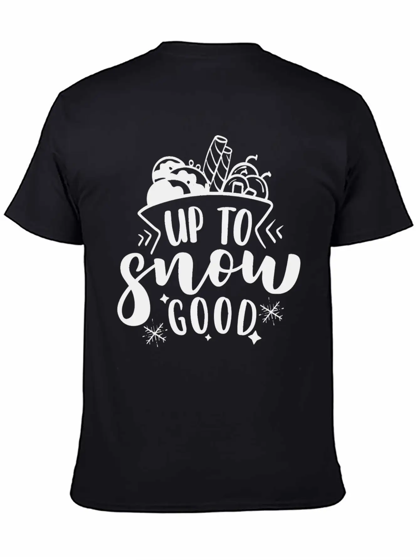 7575 Up To Snow Good Winter DesignUp To Snow Good Modern Fit Casual T-Shirt – Clean And Versatile Design