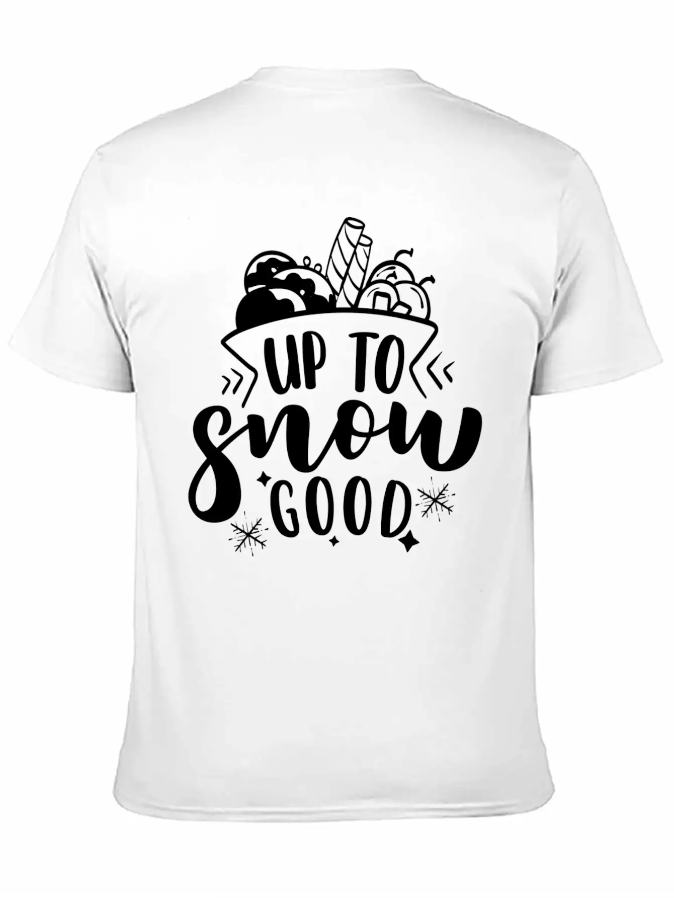 7575 Up To Snow Good Winter DesignUp To Snow Good Modern Fit Casual T-Shirt – Clean And Versatile Design