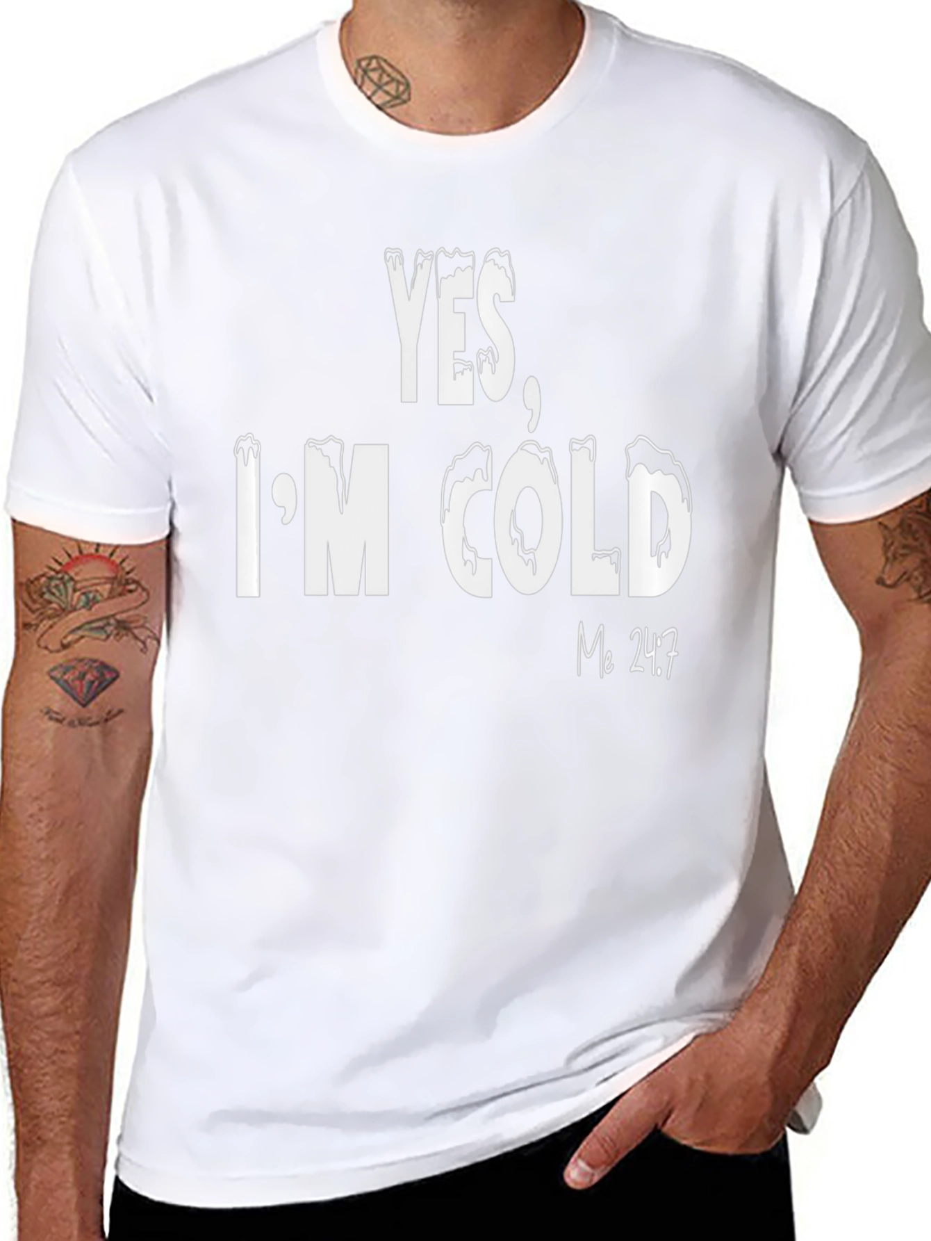 Yes Im Cold T-Shirt - Funny Statement Tee