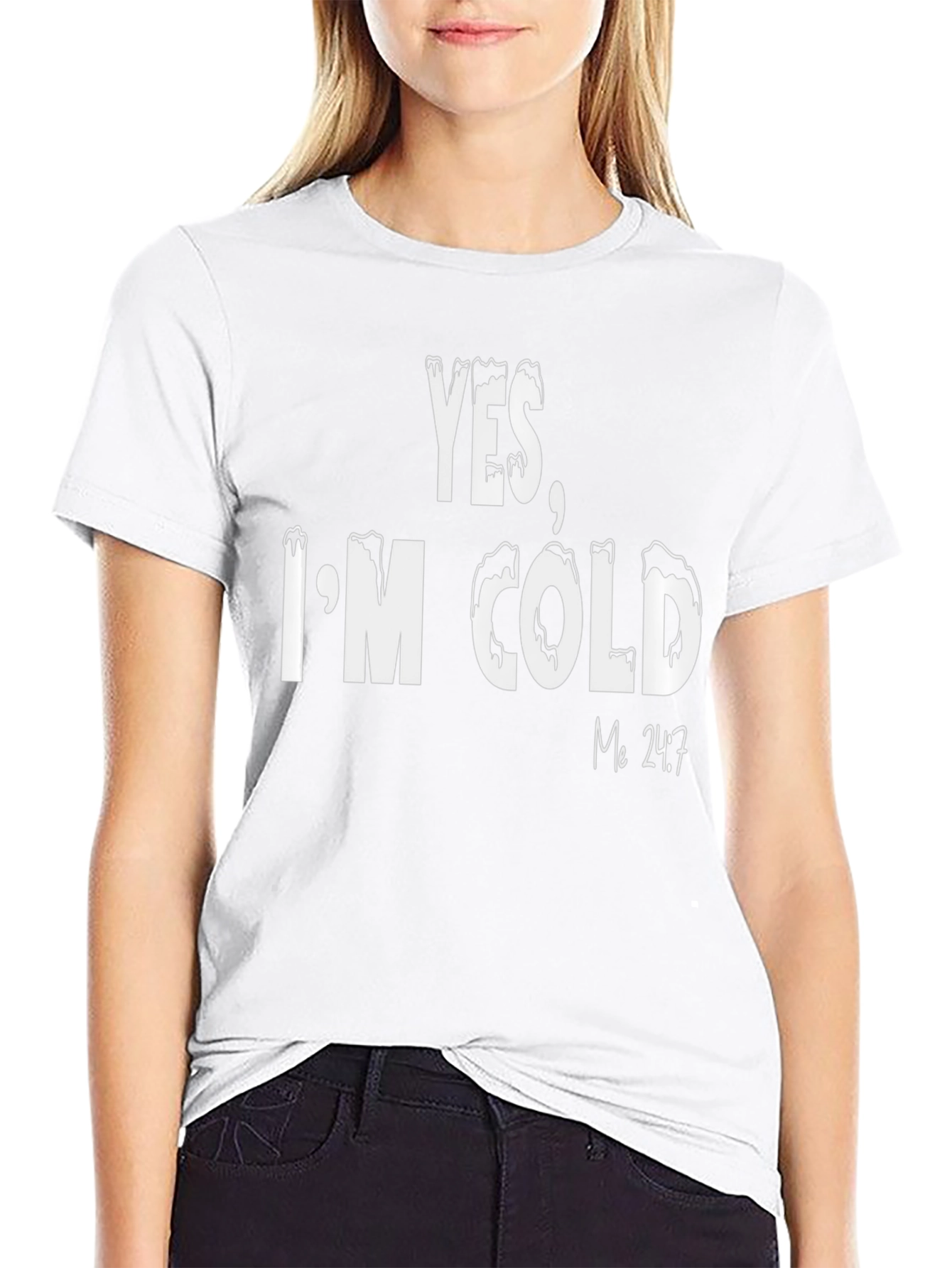 Yes Im Cold T-Shirt - Funny Statement Tee