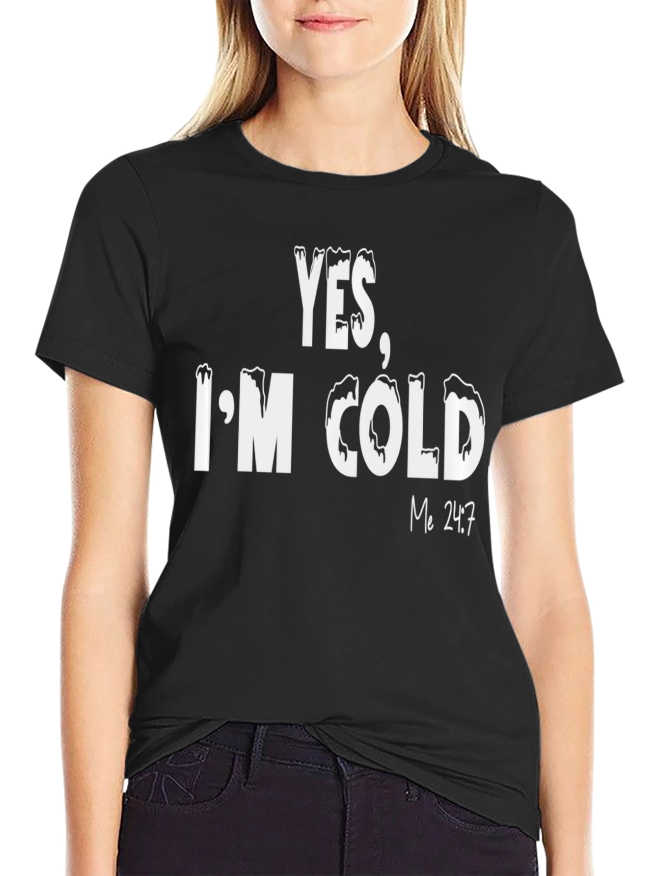 Yes Im Cold T-Shirt - Funny Statement Tee