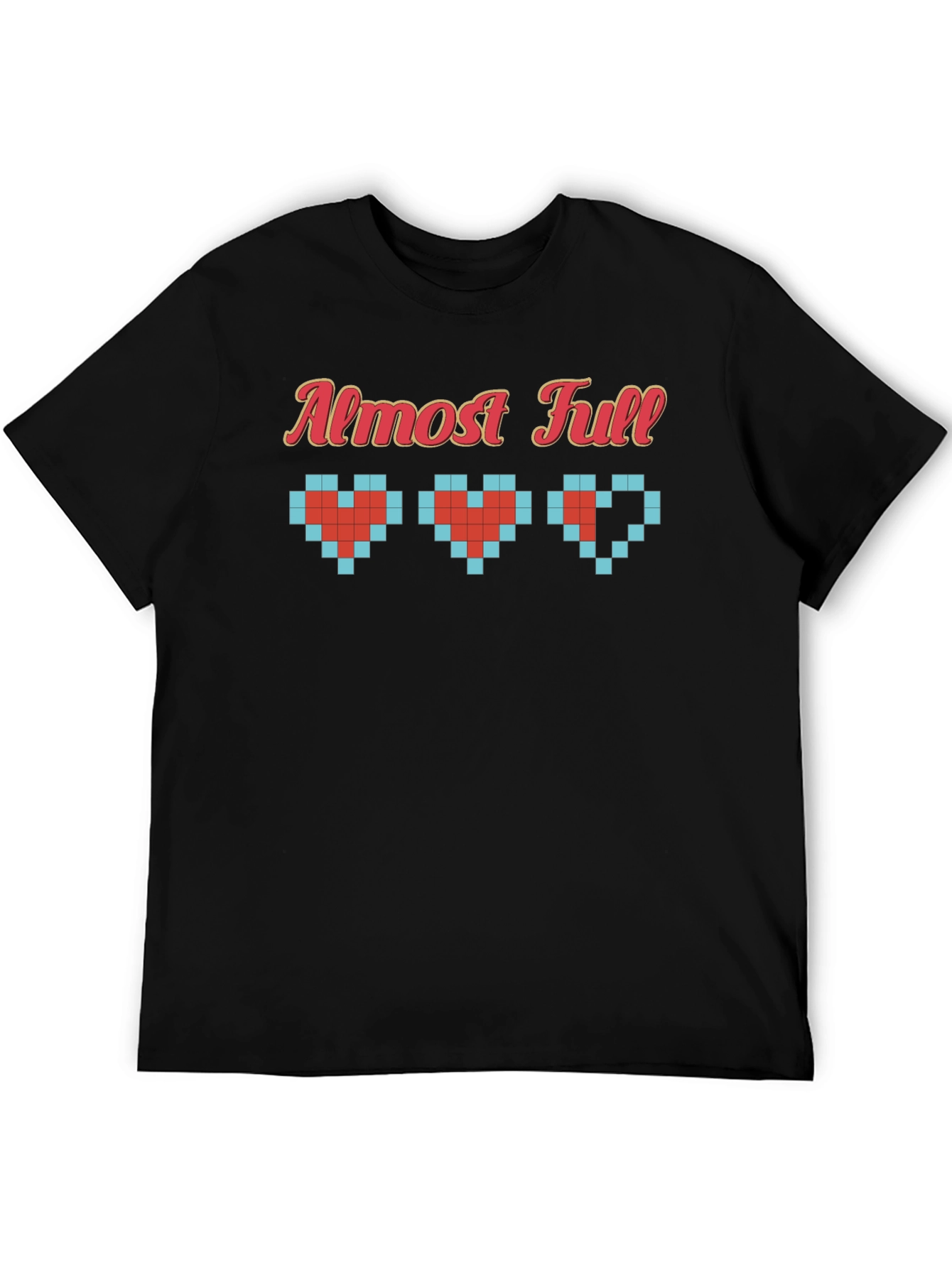 Almost Full Gamer T-Shirt