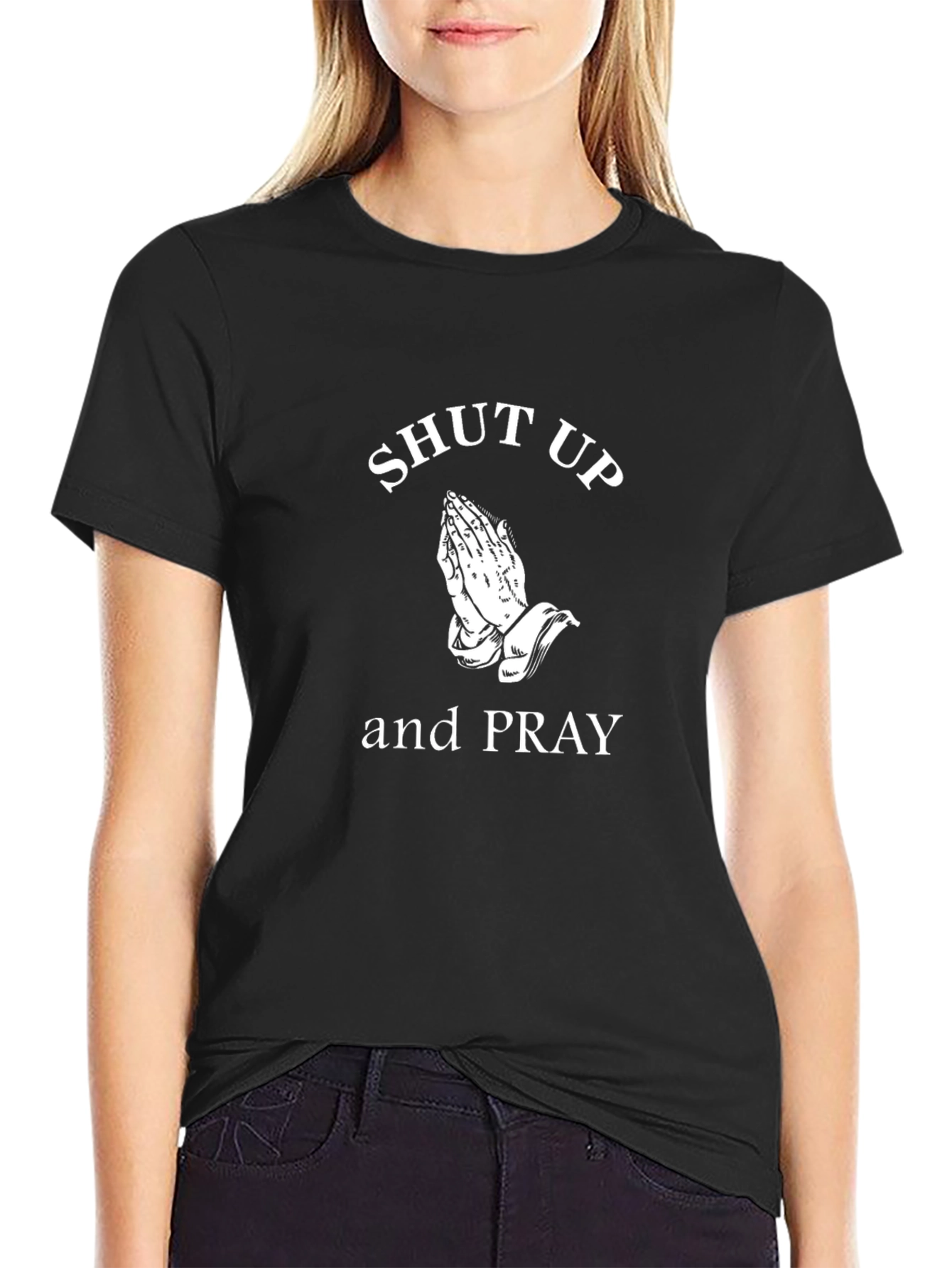 Shut Up and Pray Graphic T-Shirt - Black