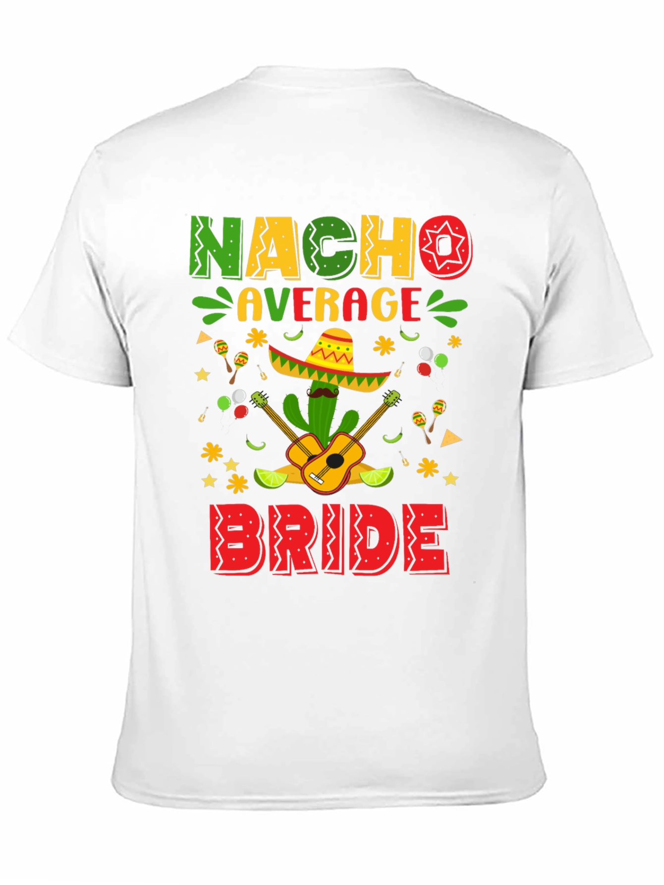 Nacho Average Bride T-Shirt - Bachelorette Party Tee