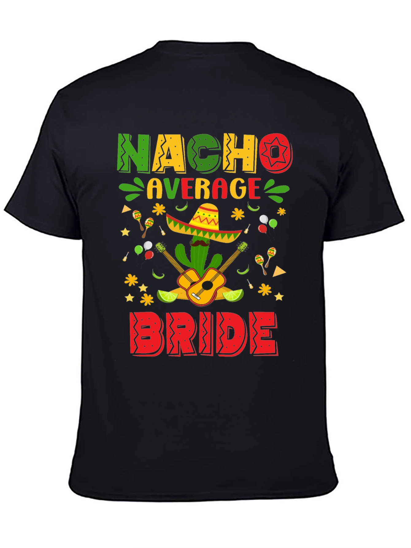 Nacho Average Bride T-Shirt - Bachelorette Party Tee