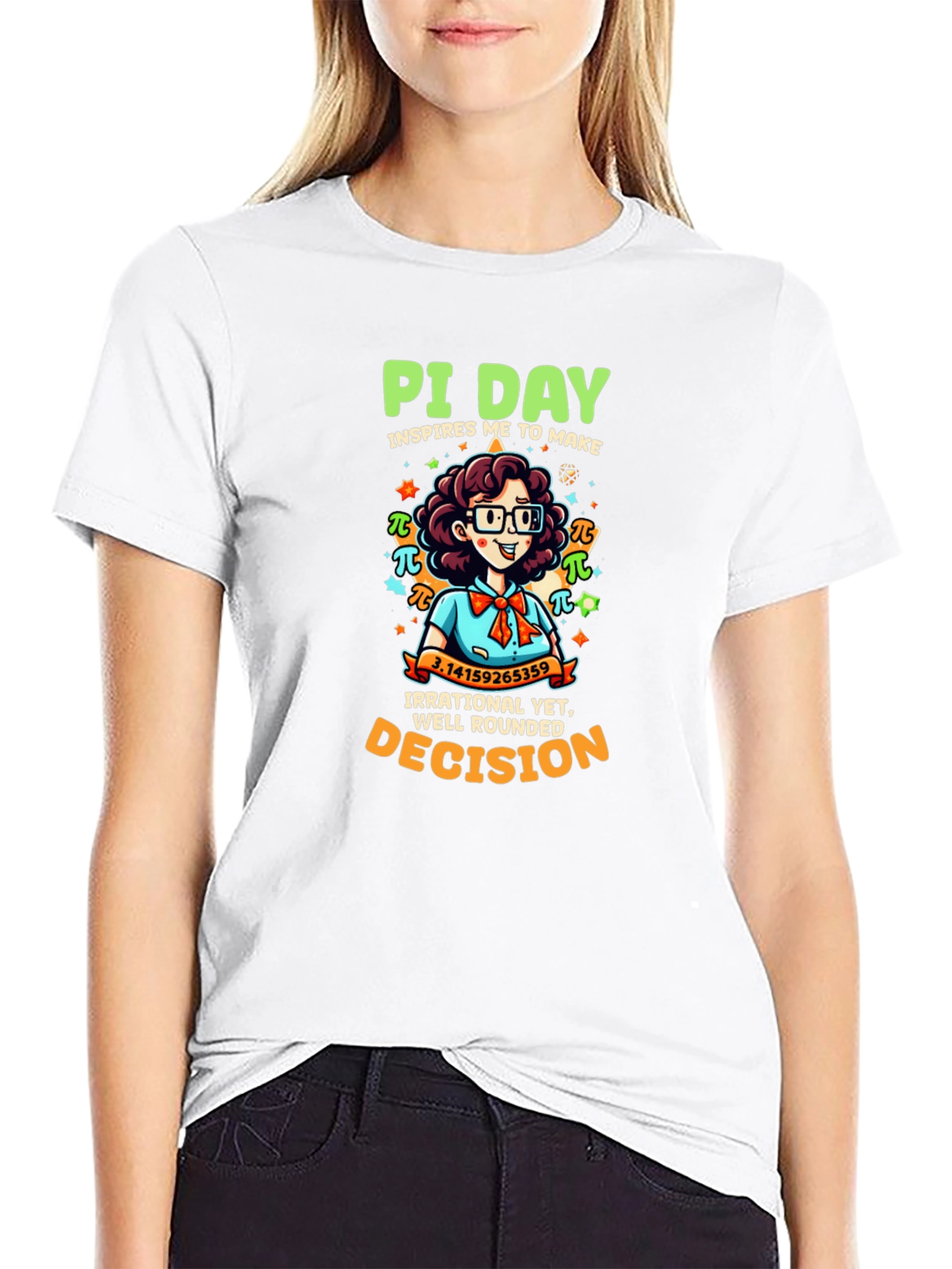 Pi Day T-Shirt - Irrational Yet Well Rounded Decision