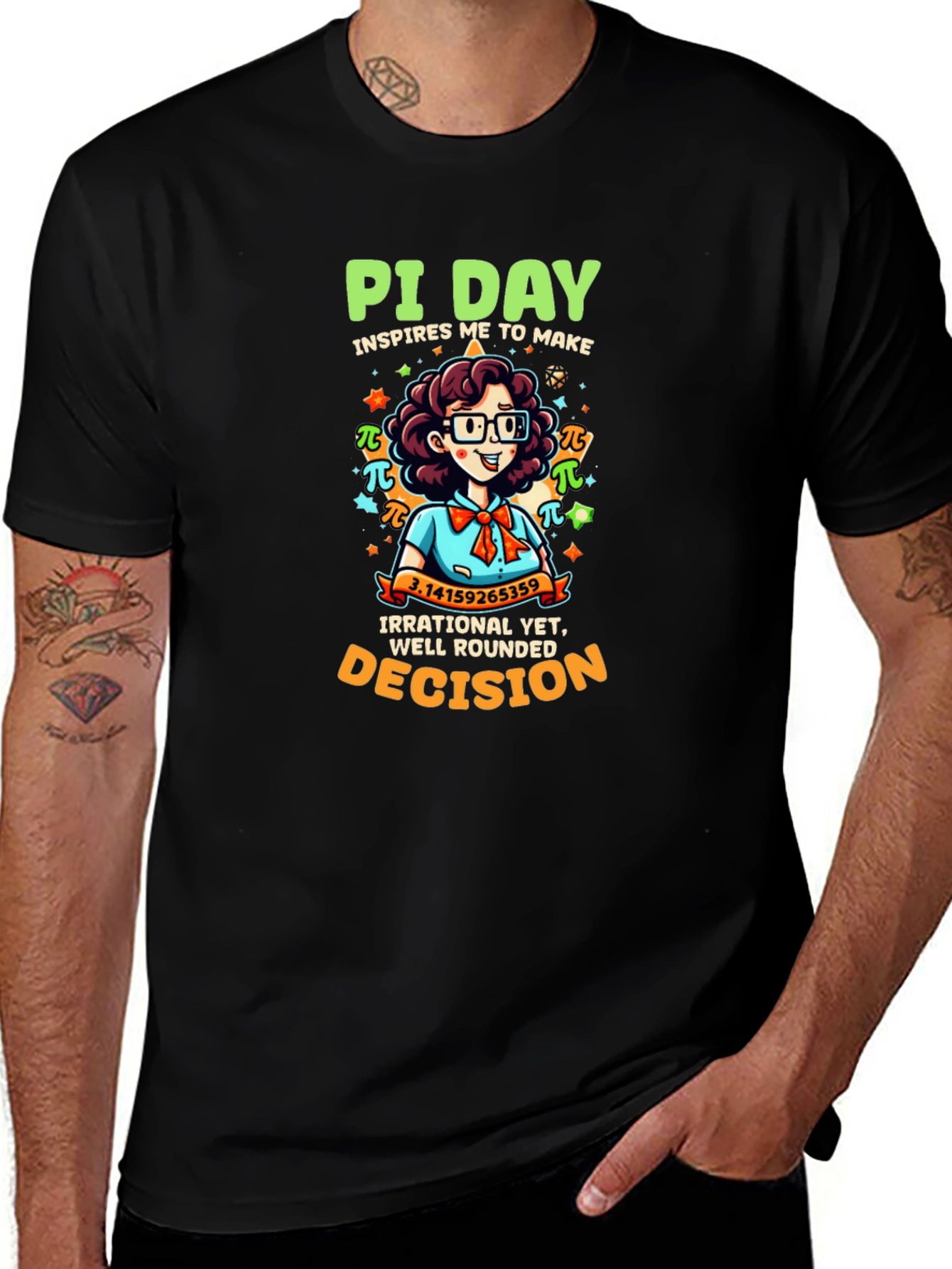 Pi Day T-Shirt - Irrational Yet Well Rounded Decision