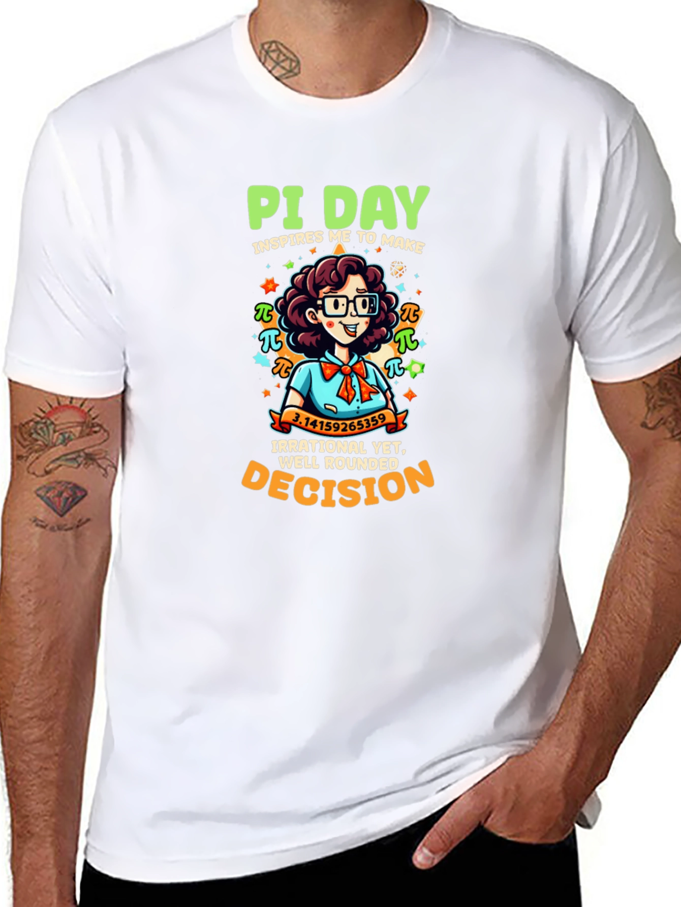 Pi Day T-Shirt - Irrational Yet Well Rounded Decision