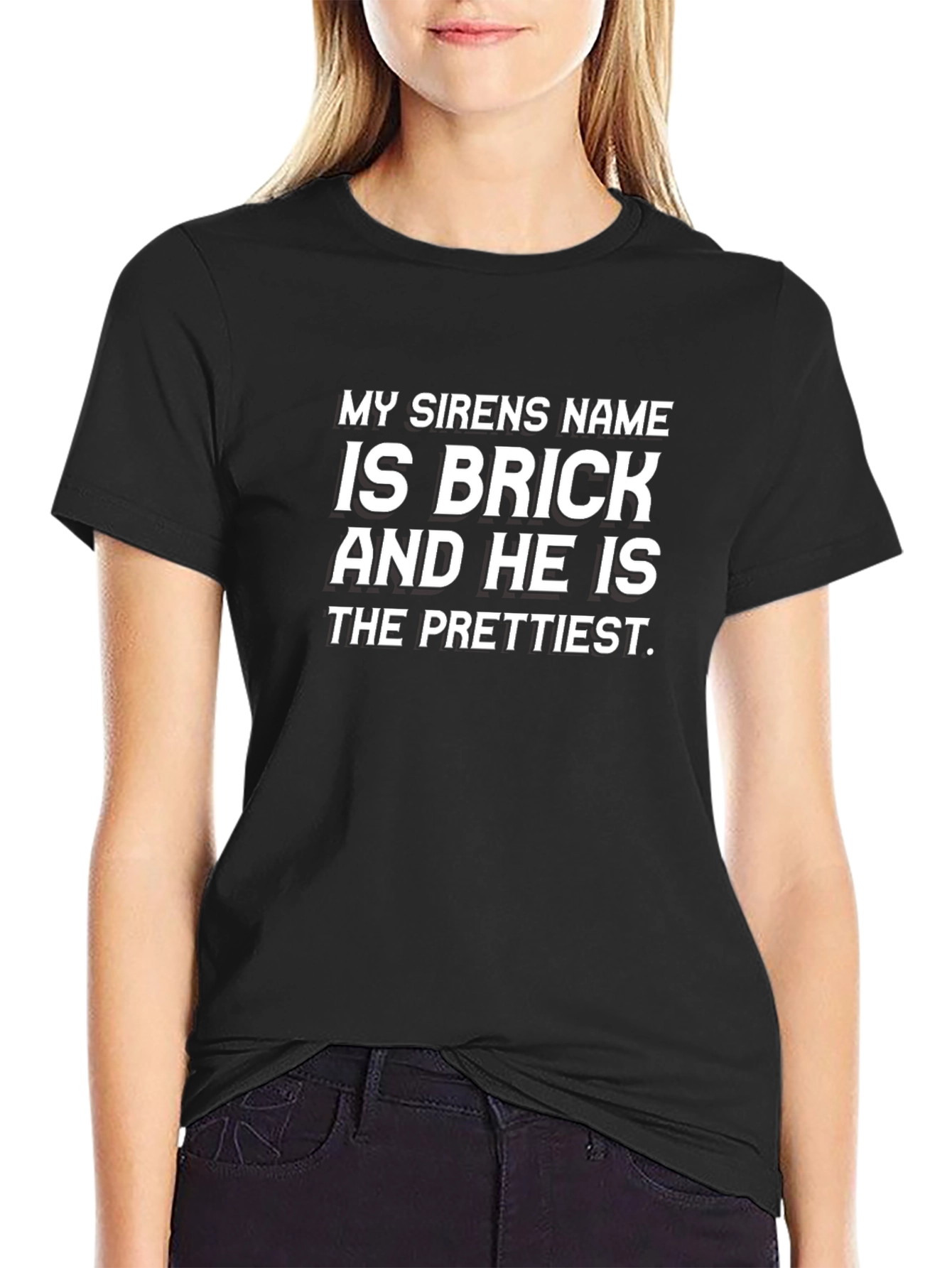 My Sirens Name is Brick Funny Graphic Tee