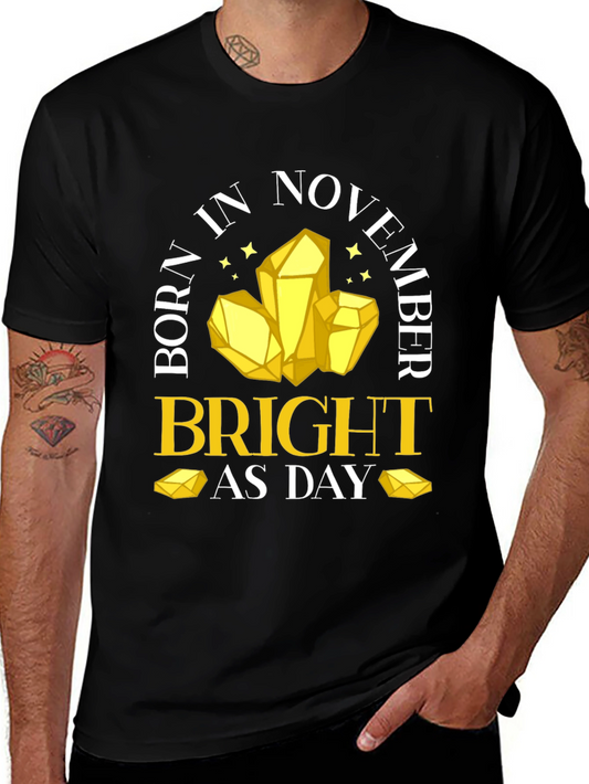 November Birthday Bright As Day T-Shirt