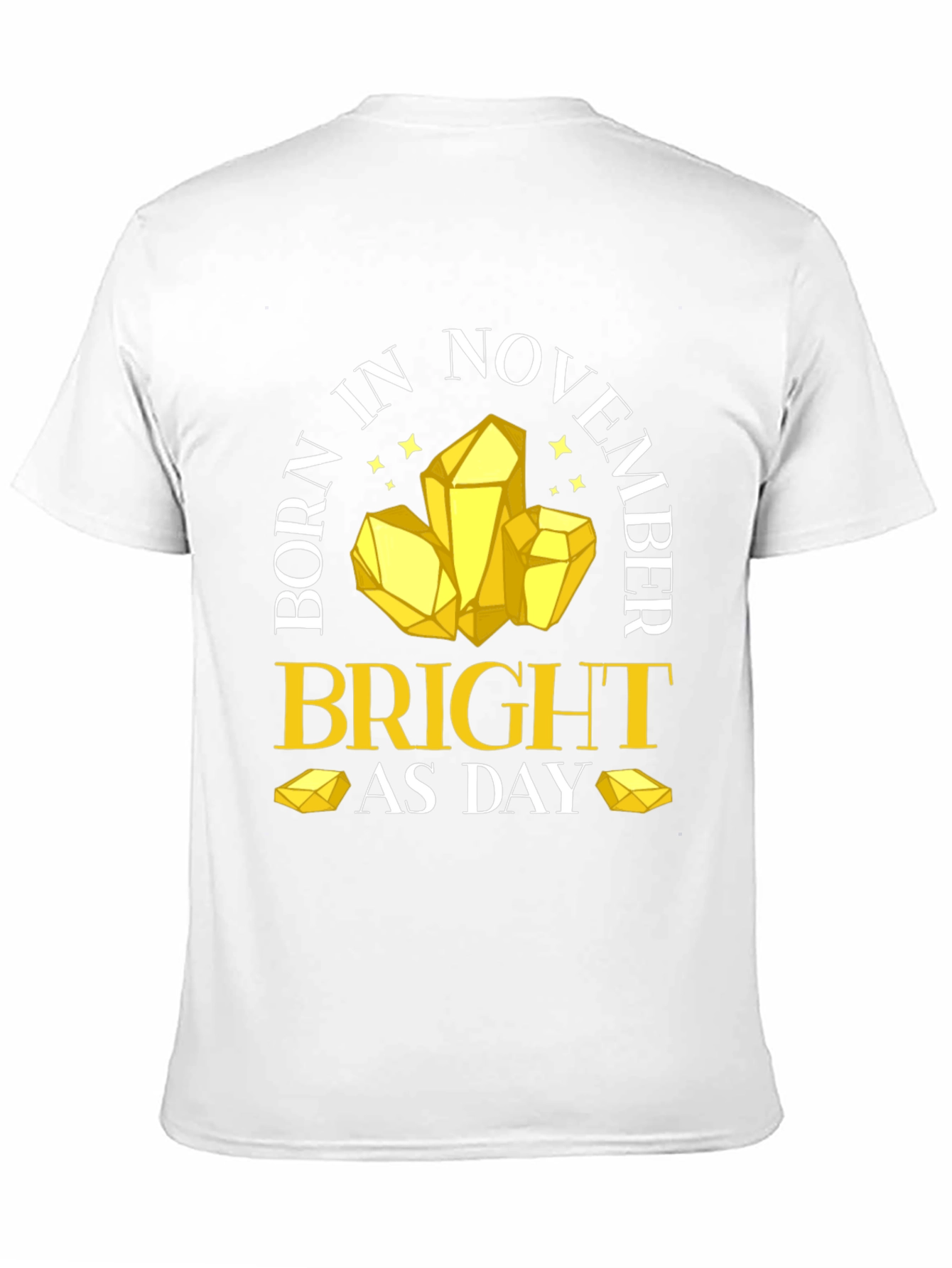 November Birthday Bright As Day T-Shirt