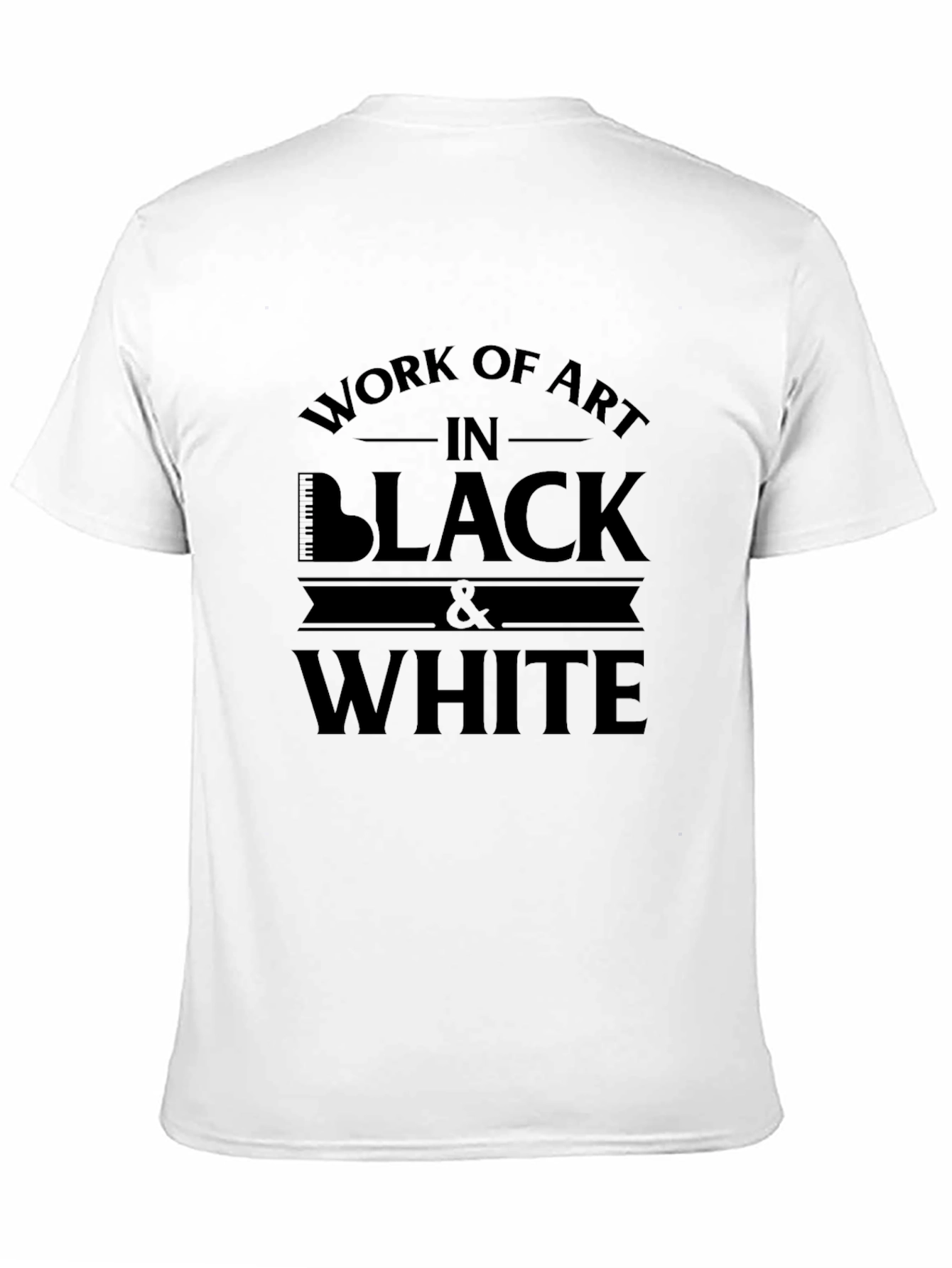 Work of Art Black and White T-Shirt